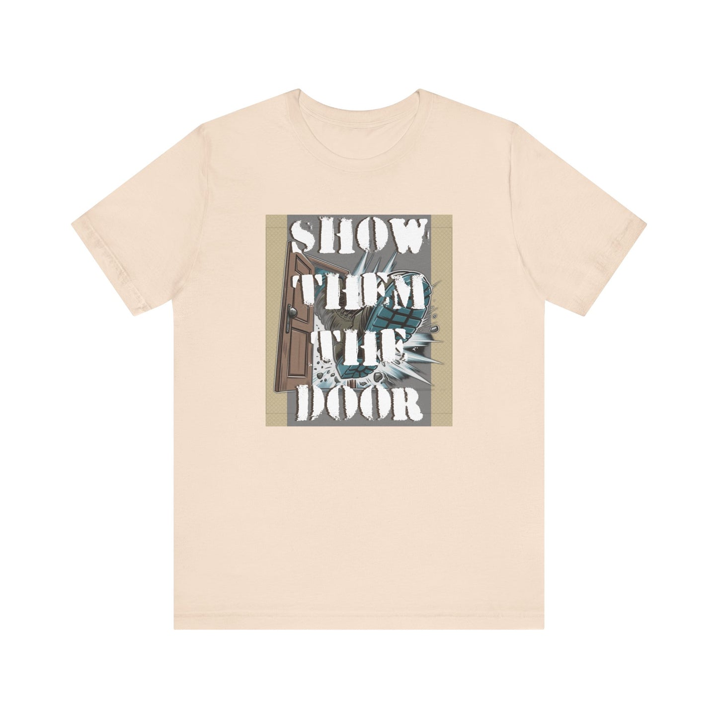 Activist Unisex Graphic Tee - 'Show Them the Door' Political Protest Shirt - Gift for Progressives