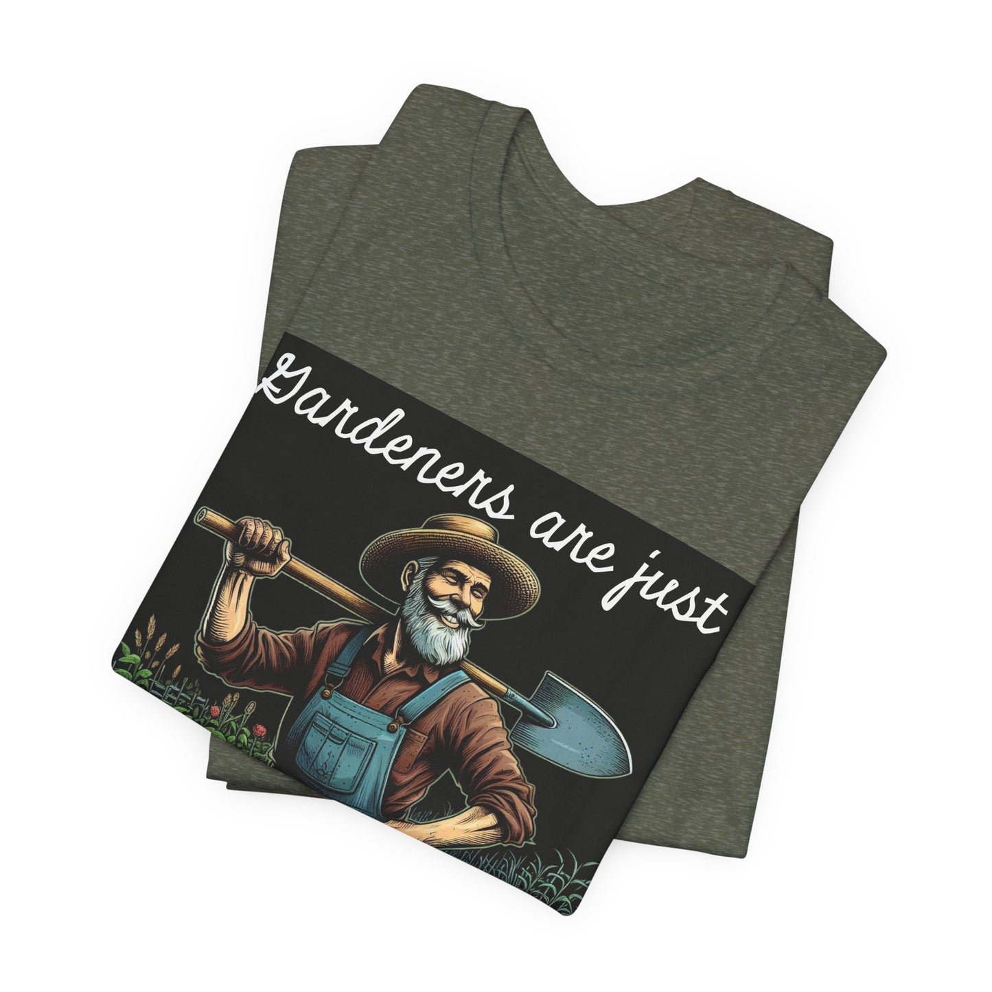Funny Gardener T-Shirt - "Gardeners Are Just Dirty Old Men" - Vegetable Growers - Dad Joke Gift - Schmartypants