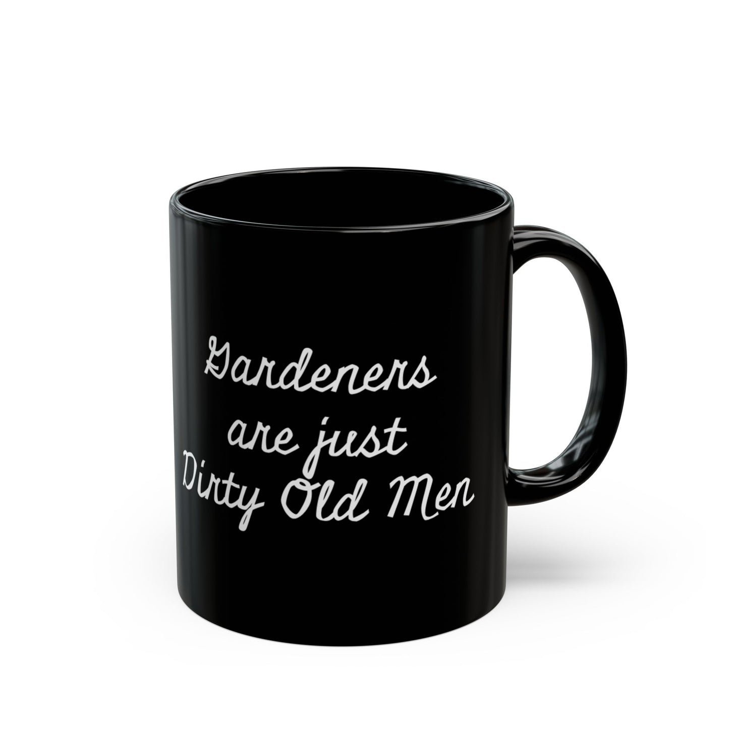 Funny Gardener Mug - 'Gardeners are Just Dirty Old Men' - Perfect Gift for Gardening Enthusiasts, Dads - Schmartypants