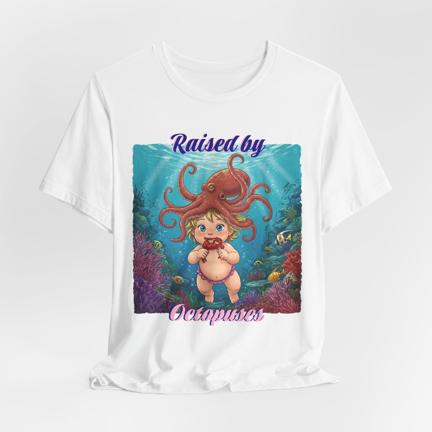 'Raised by Octopuses' Funny Octopus Themed Unisex Tee, Perfect for Ocean Lovers, Birthday Gift, Casual Wear, Summer Outing, Nautical Themed Apparel