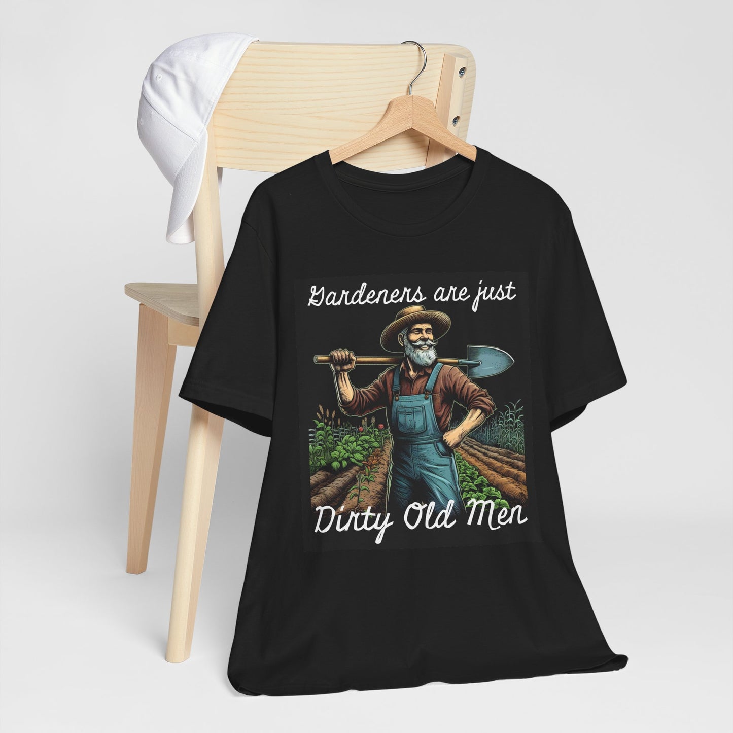 Funny Gardener T-Shirt - "Gardeners Are Just Dirty Old Men" - Vegetable Growers - Dad Joke Gift - Schmartypants