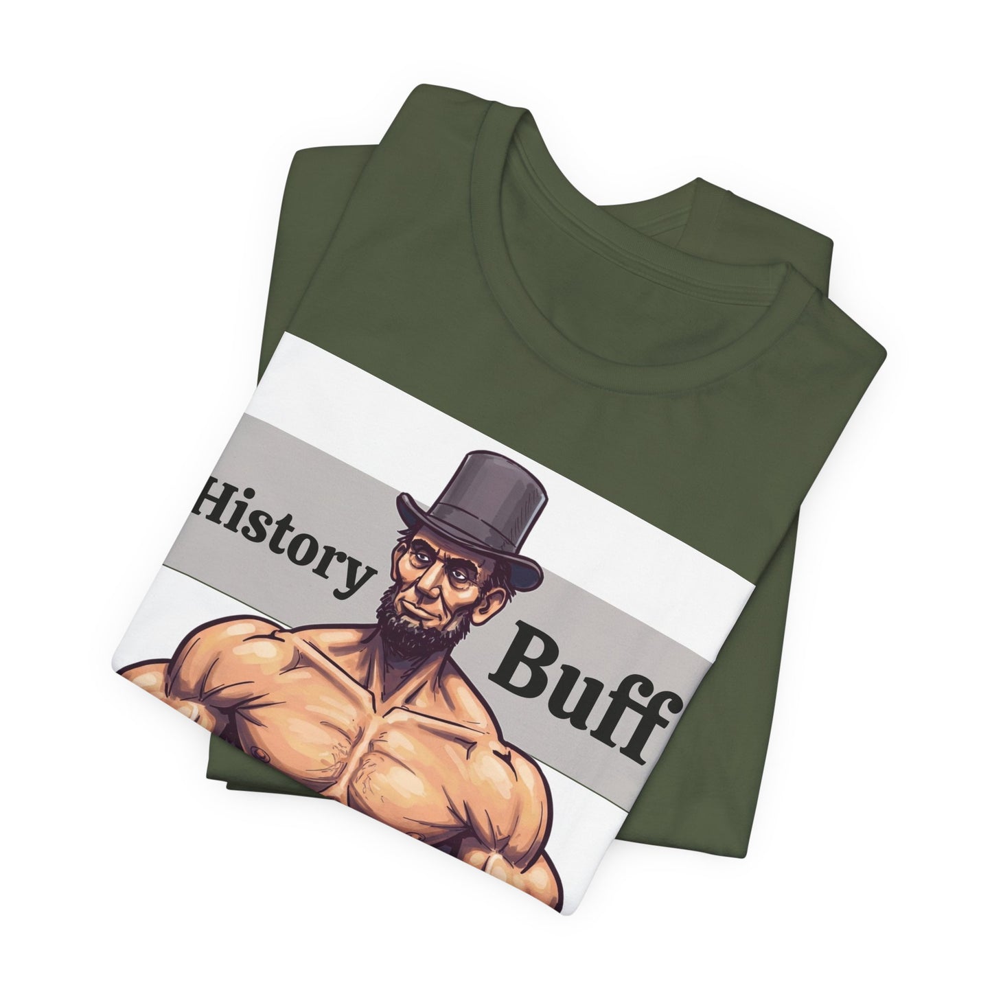 History Buff Unisex Jersey Short Sleeve Tee – Funny, Quirky Tee for History Lovers, Abe Lincoln Gift - Schmartypants