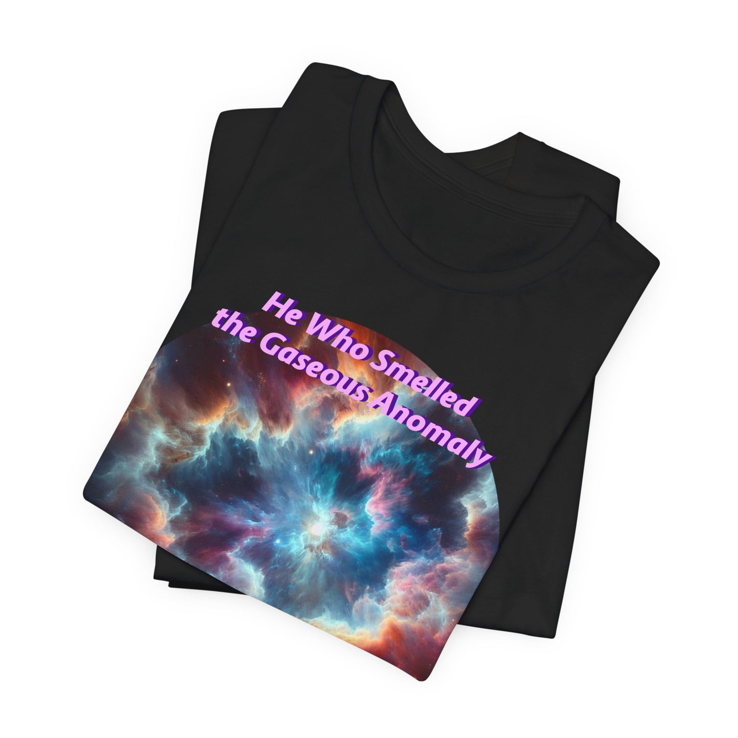 Hilarious Gaseous Anomaly Tee - Unisex Jersey Short Sleeve T-Shirt - Science Fiction Lovers - Star Trek Fans - Schmartypants