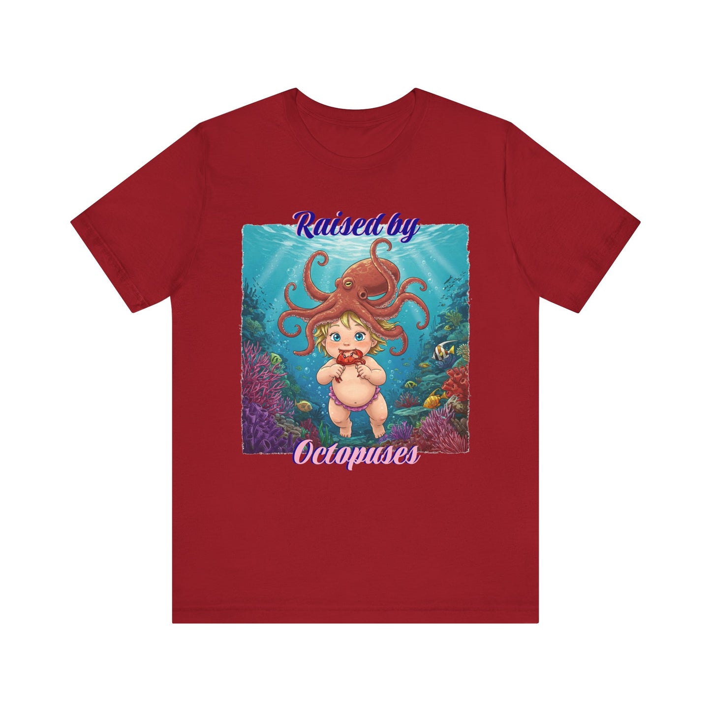 'Raised by Octopuses' Funny Octopus Themed Unisex Tee, Perfect for Ocean Lovers, Birthday Gift, Casual Wear, Summer Outing, Nautical Themed Apparel