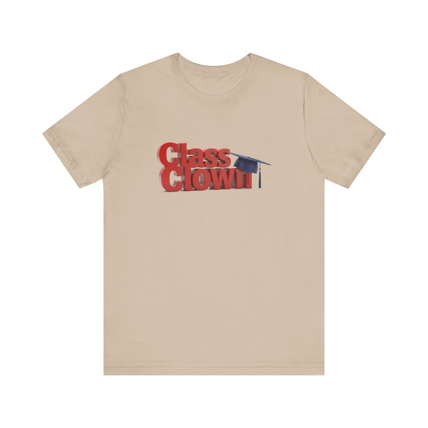 Class Clown Tee, Fun Graduation Shirt, College Humor T-Shirt, Unisex Short Sleeve Tee, Gift for Students