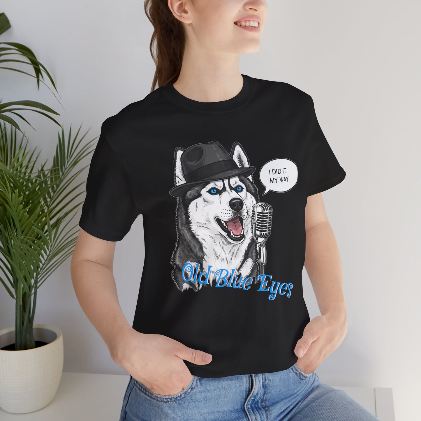 Siberan Husky 'Old Blue Eyes' Sinatra Inspired Jersey T-Shirt - I Did It My Way, Dog Lover Tee, Animal Humor Shirt
