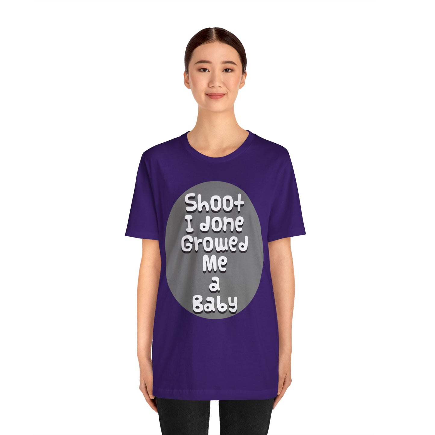 Hilarious Unisex Tee - "Shoot I Done Growed Me a Baby" - Perfect for New Parents, Baby Showers - Schmartypants