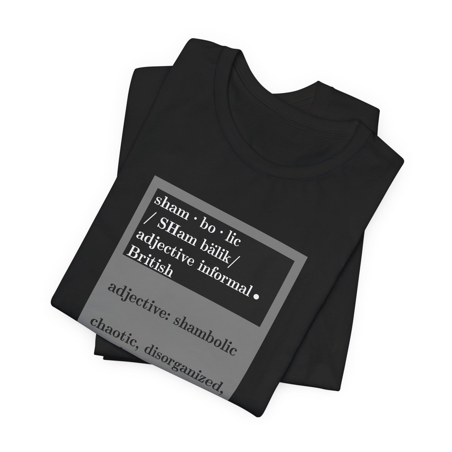 Shambolic Definition Graphic T-Shirt, Casual Wear, Perfect Gift, Unisex Apparel, Protest Humor, Rachal Maddow Fans