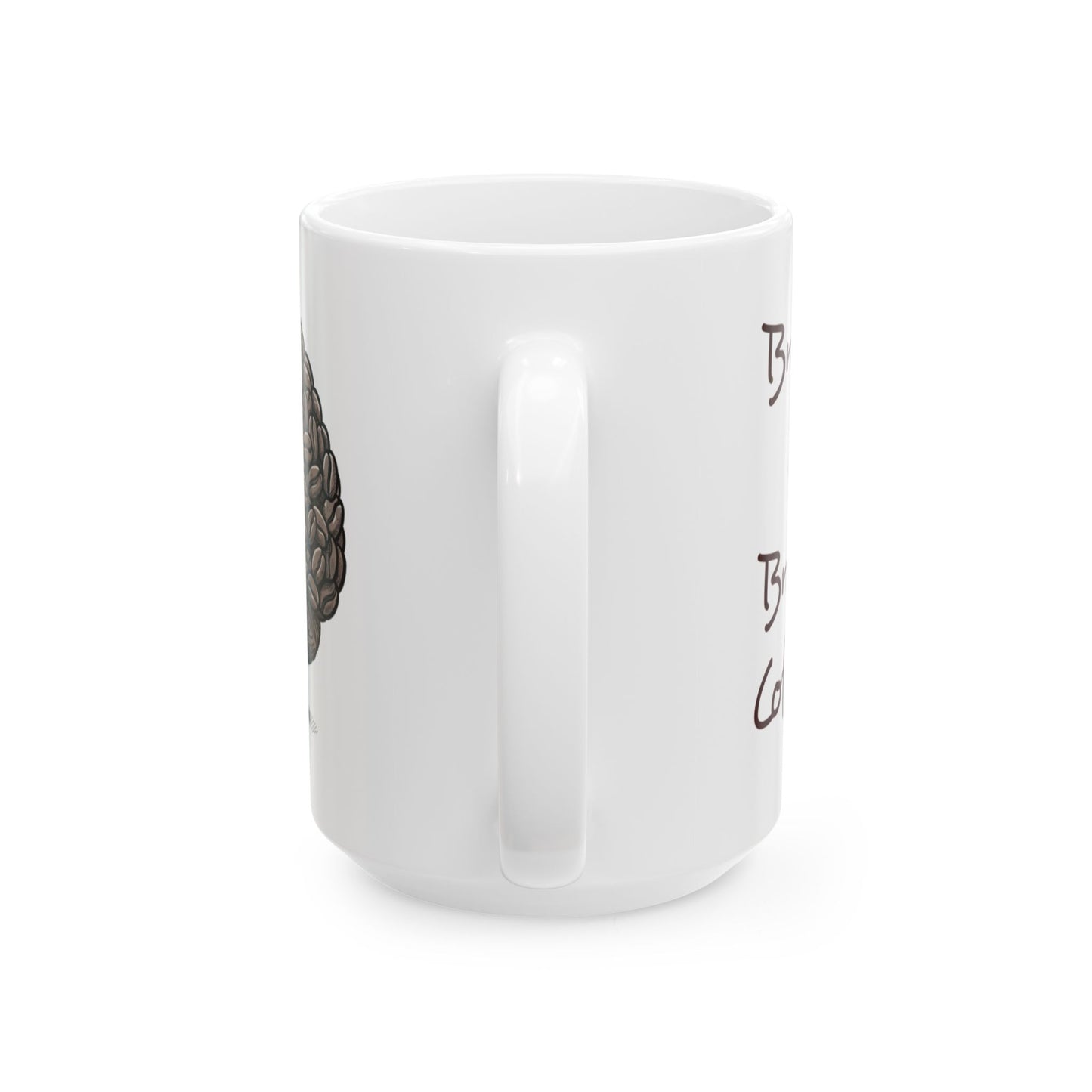 Funny Coffee Lover Ceramic Mug - Perfect for Home or Office - Hilarious Coffee Drinker's Gift - Schmartypants