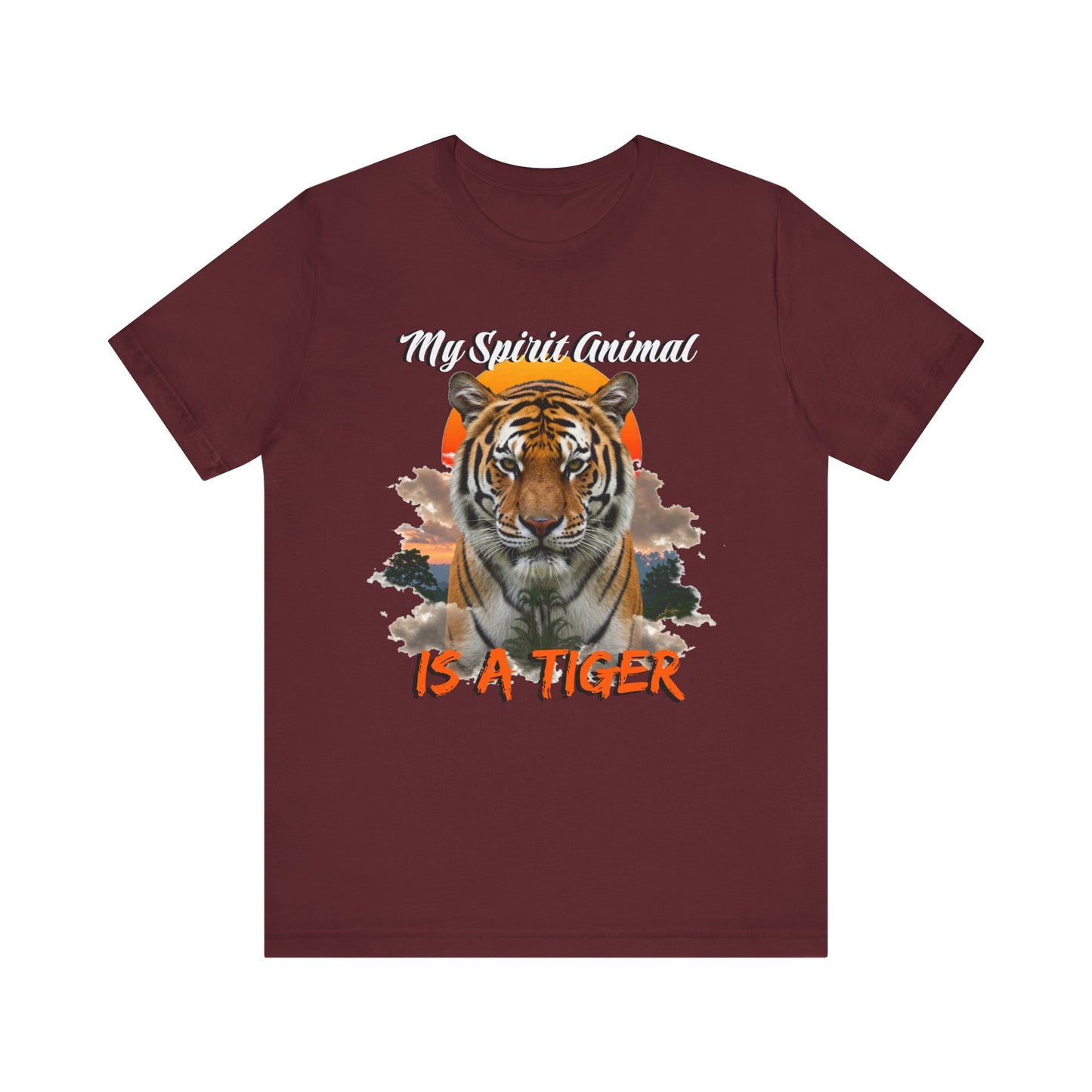 My Spirit Animal is a Tiger Tee - Unisex Jersey Short Sleeve T-Shirt, Inspirational Fierce Nature Apparel for Tiger Lovers, Casual Wear, Zoo