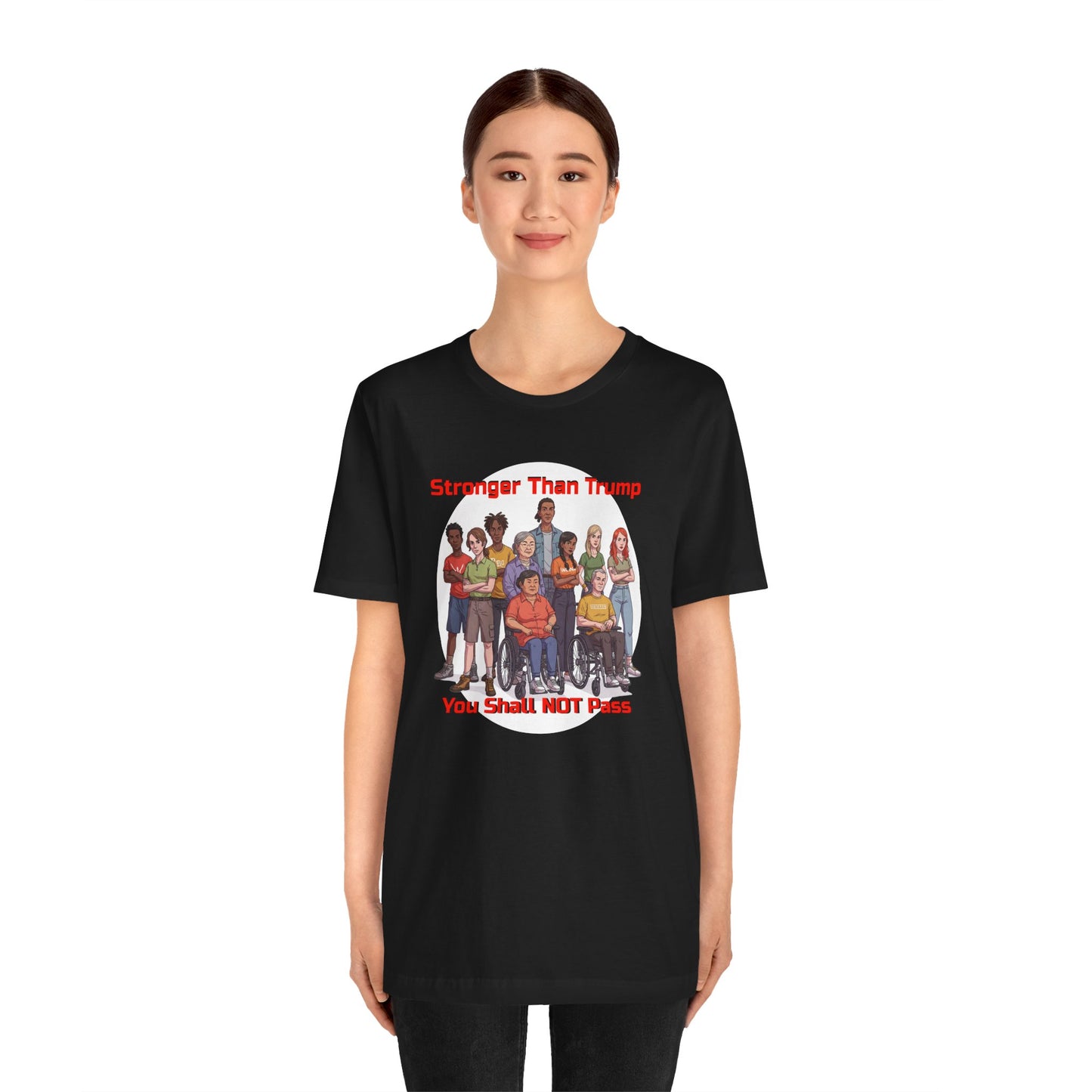 Stronger Than Trump Graphic Tee | Unisex Jersey Short Sleeve Shirt - Protest Tee - Activist Wear