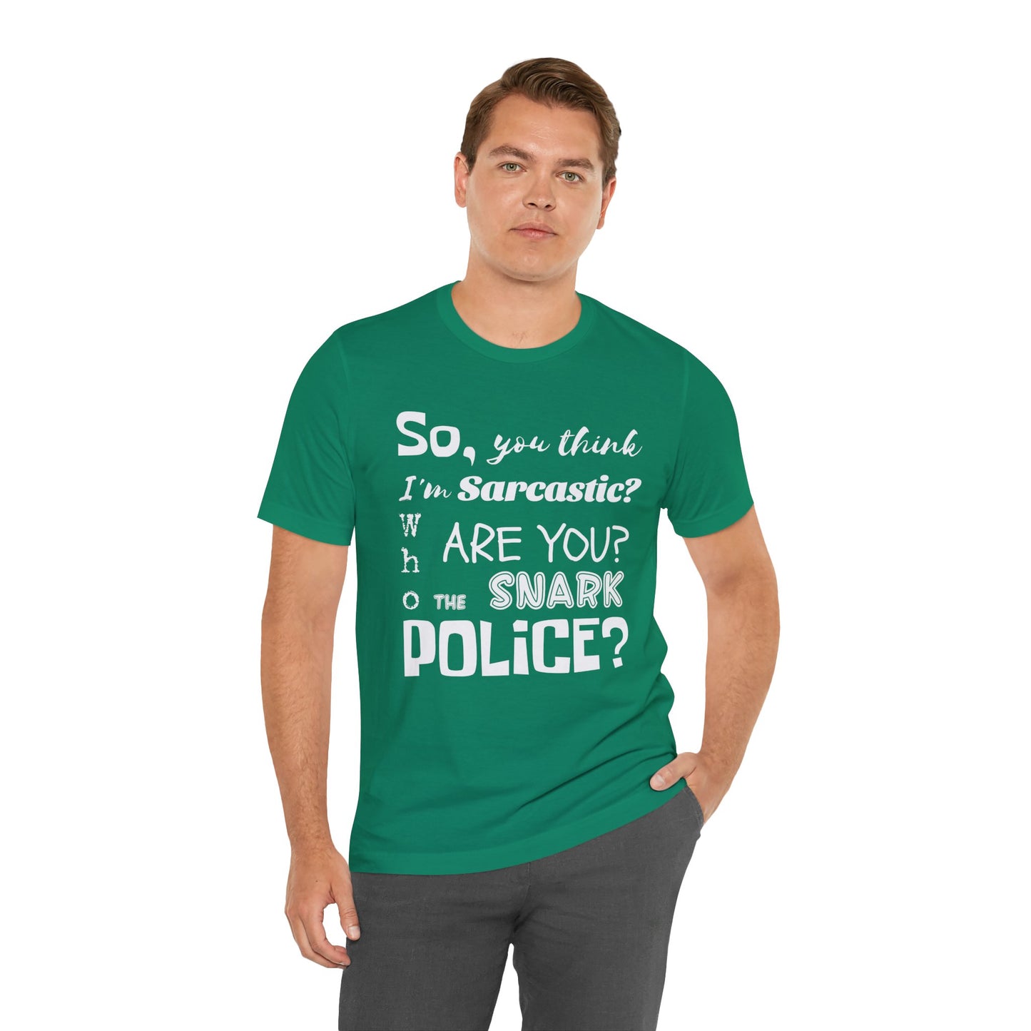 Funny 'Who are you The Snark Police' T-Shirt, Ironic Sarcasm Tee, Sarcastic Humor Shirt, Gag Gift, Birthday Present