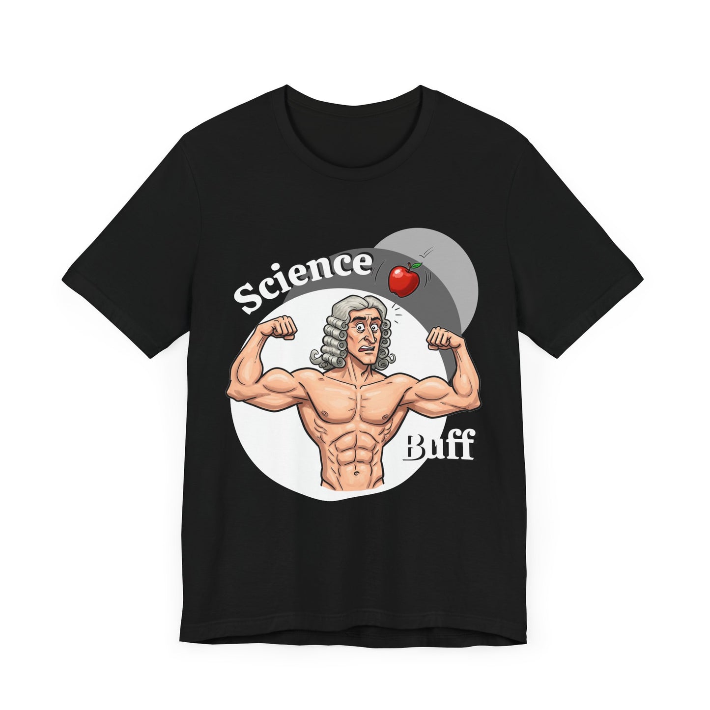 Funny 'Science Buff' Unisex Tee, Funny Science Shirt, Gift for STEM Lovers, Academic Humor T-Shirt, Geeky Top, Science Enthusiast Apparel, Sir Isaac Newton Fans - Schmartypants