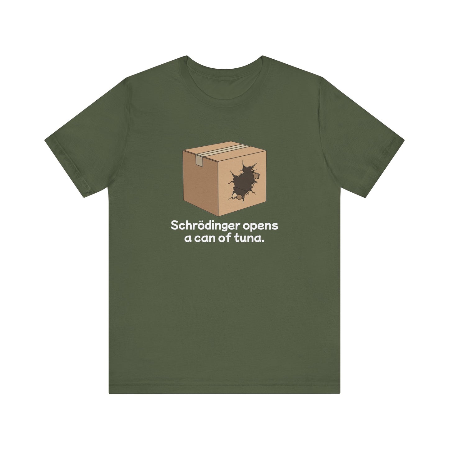 Funny Science Tee: Schrödinger's Cat Hears a Can Opener, Gift for Nerds, Science Lovers, Casual Wear, Unisex T-Shirt, Humor Apparel