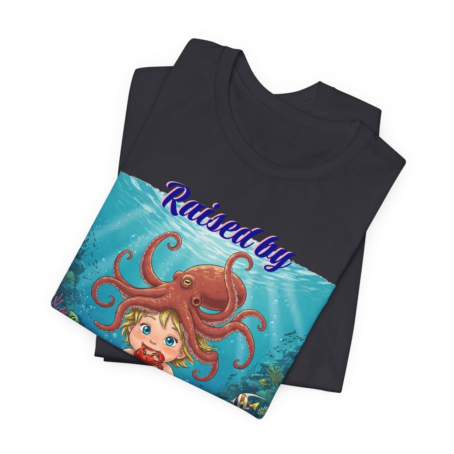 'Raised by Octopuses' Funny Octopus Themed Unisex Tee, Perfect for Ocean Lovers, Birthday Gift, Casual Wear, Summer Outing, Nautical Themed Apparel