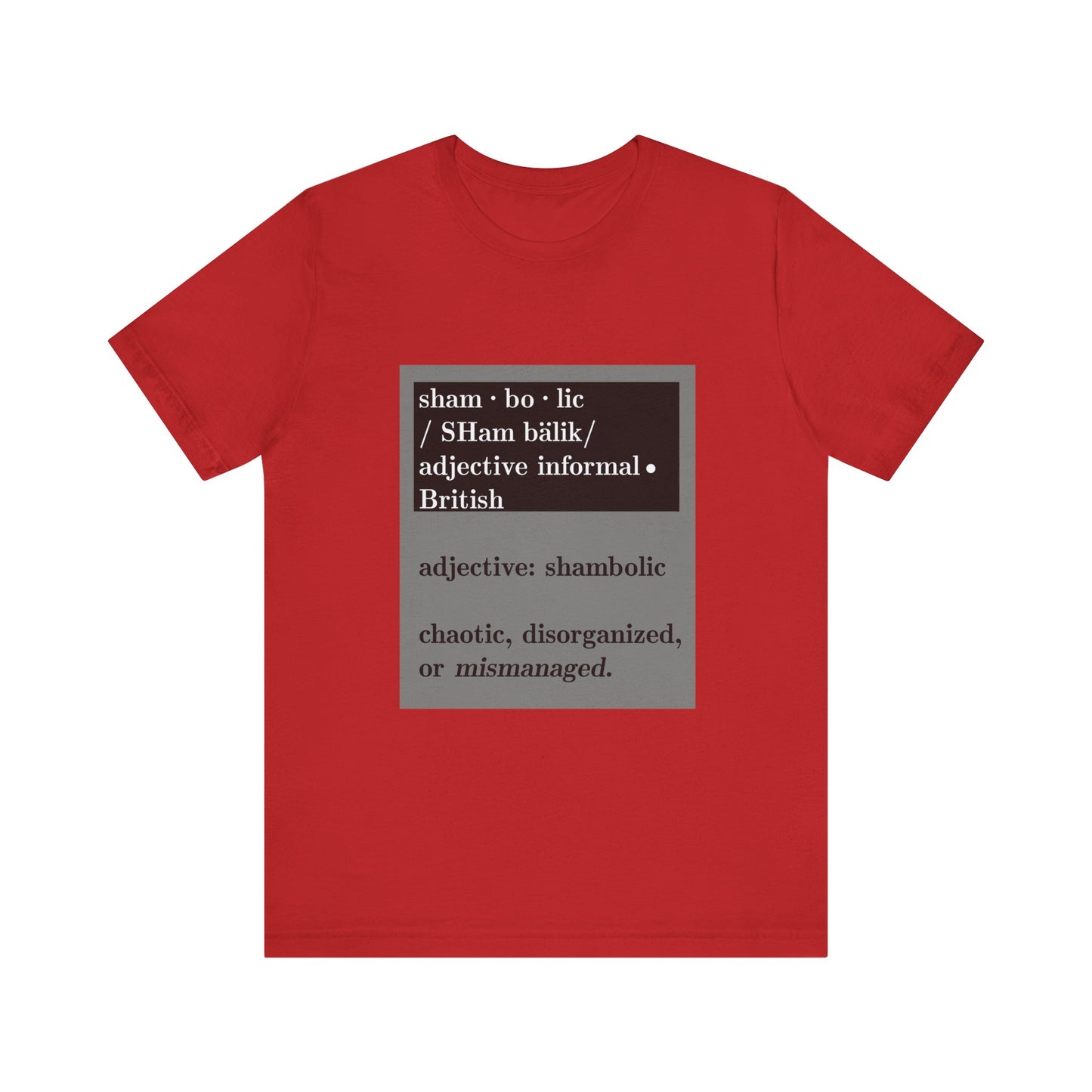 Shambolic Definition Tee, Funny Graphic T-Shirt, Casual Wear, Perfect Gift, Unisex Apparel, Protest Humor, Rachal Maddow Fans - Schmartypants