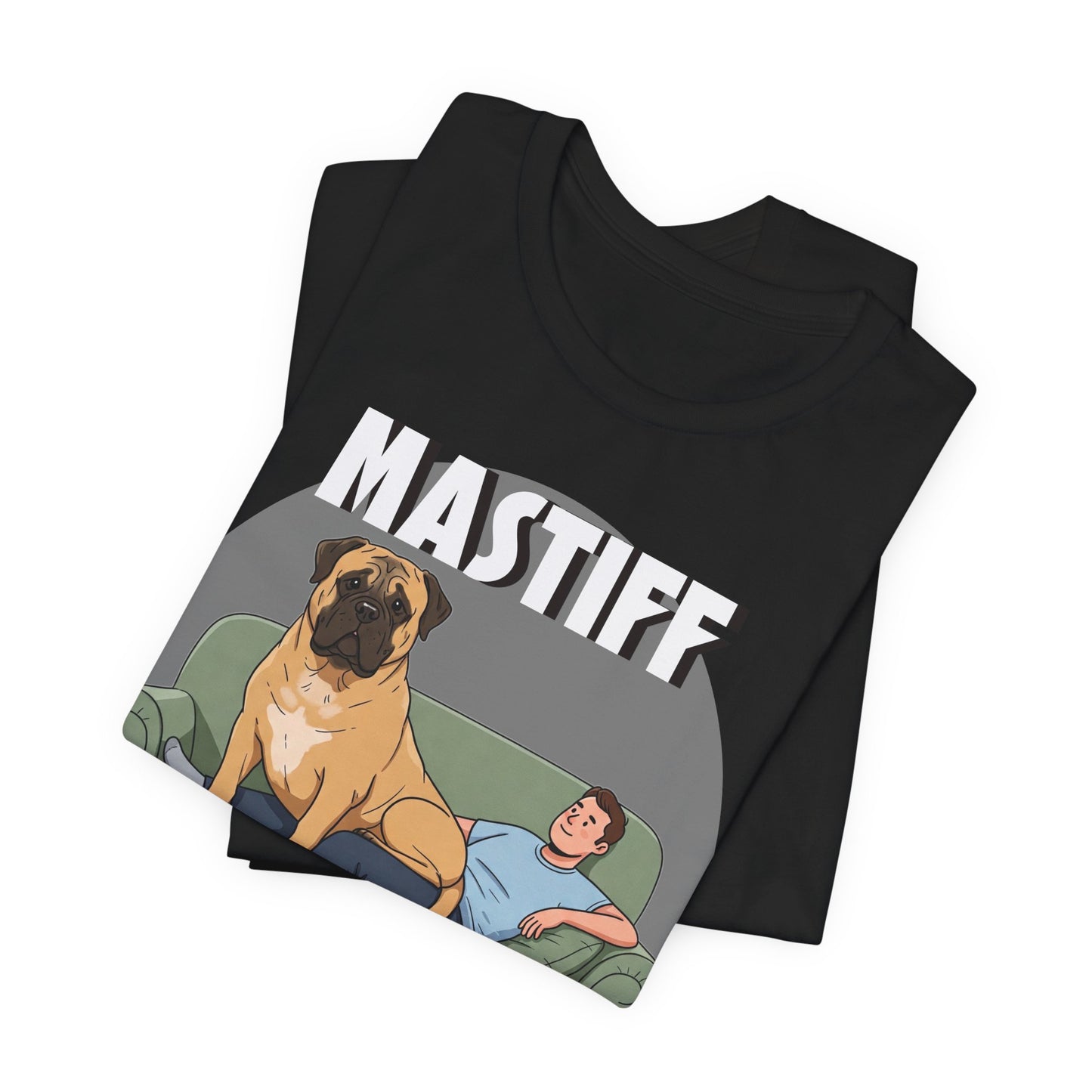 Mastiff Lap Dog Tee | Funny Dog Lover Shirt, Pet Owner Gift, Casual Wear, Birthday Present, Animal Lover Apparel - Schmartypants