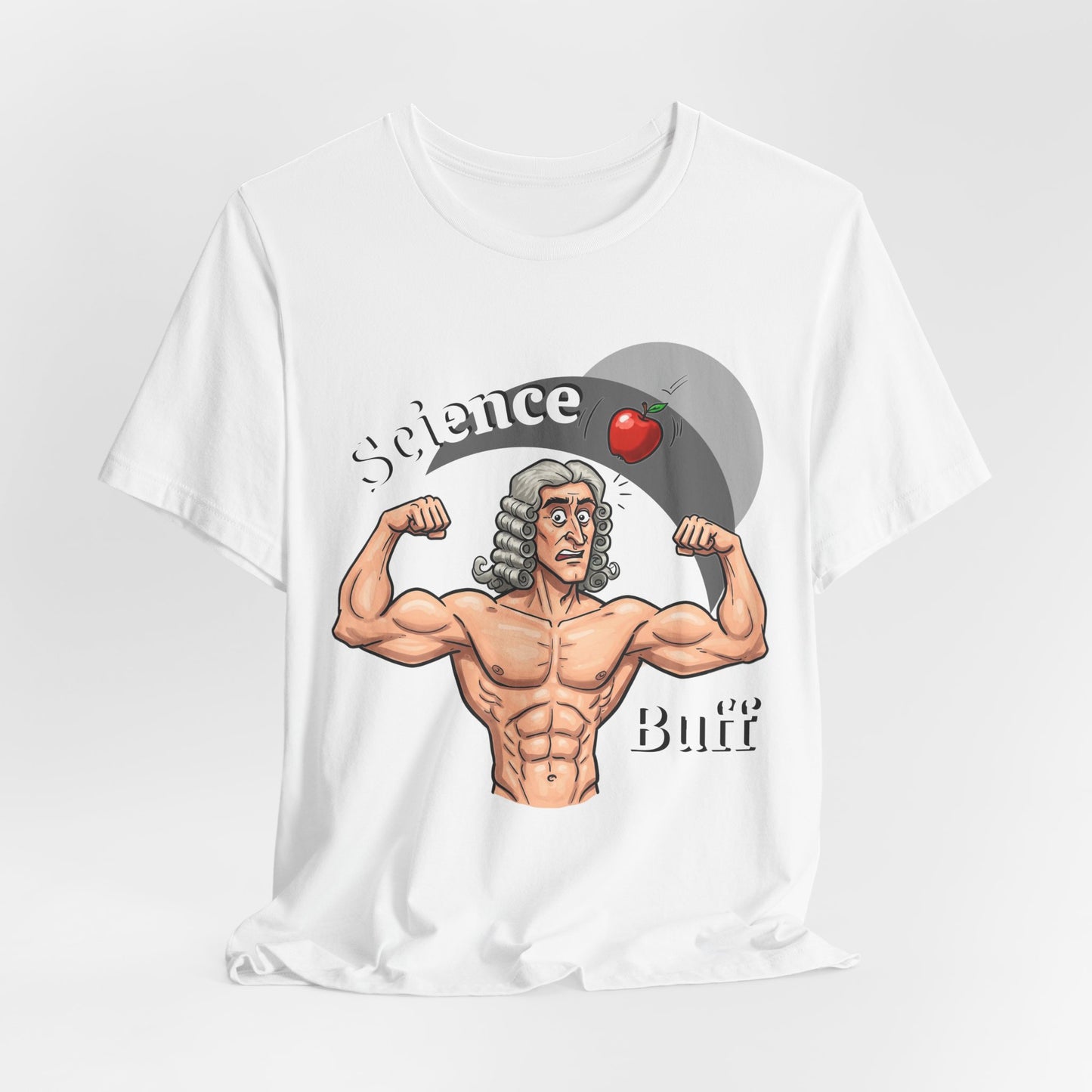 Funny 'Science Buff' Unisex Tee, Funny Science Shirt, Gift for STEM Lovers, Academic Humor T-Shirt, Geeky Top, Science Enthusiast Apparel, Sir Isaac Newton Fans - Schmartypants