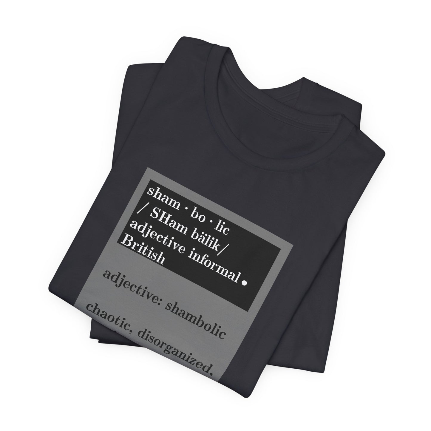 Shambolic Definition Graphic T-Shirt, Casual Wear, Perfect Gift, Unisex Apparel, Protest Humor, Rachal Maddow Fans