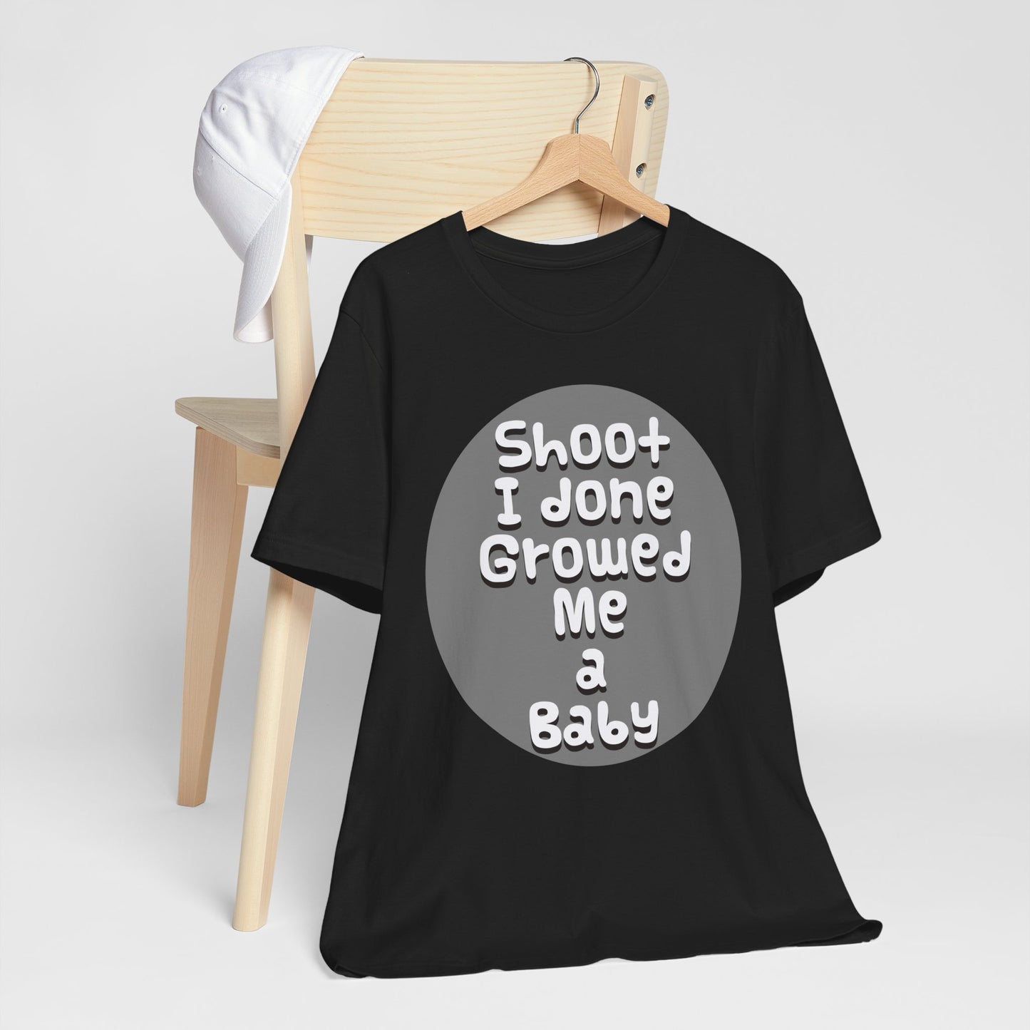 Hilarious Unisex Tee - "Shoot I Done Growed Me a Baby" - Perfect for New Parents, Baby Showers - Schmartypants