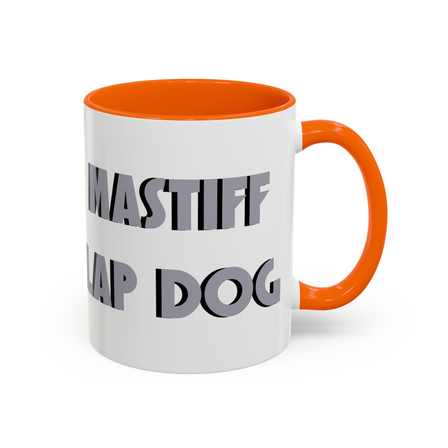 Mastiff Lap Dog Accent Coffee Mug - Perfect Funny Gift for Dog Lovers, Mastiff Breeders - Schmartypants