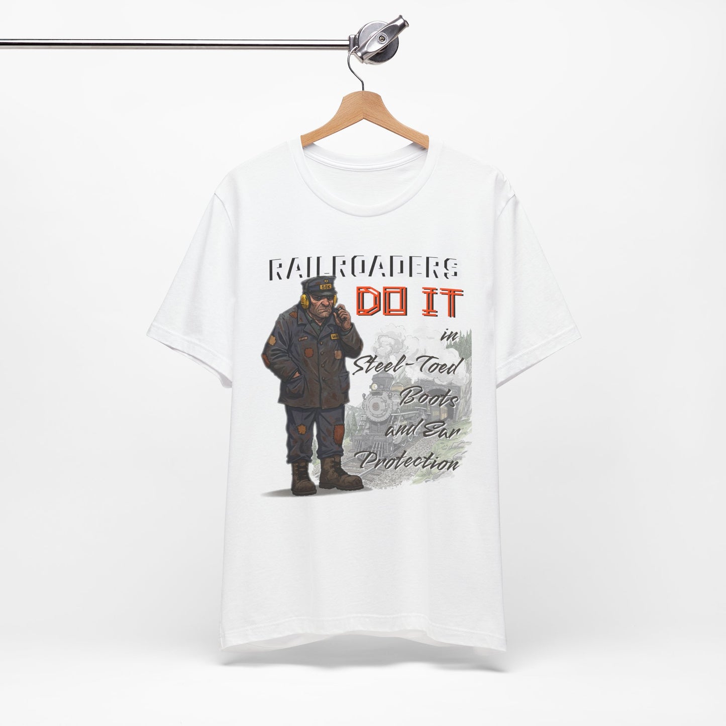 Funny Railroader Shirt, Train Lover Gift, Railroad Employee Tee, Conductor Gift, Railway Worker Shirt
