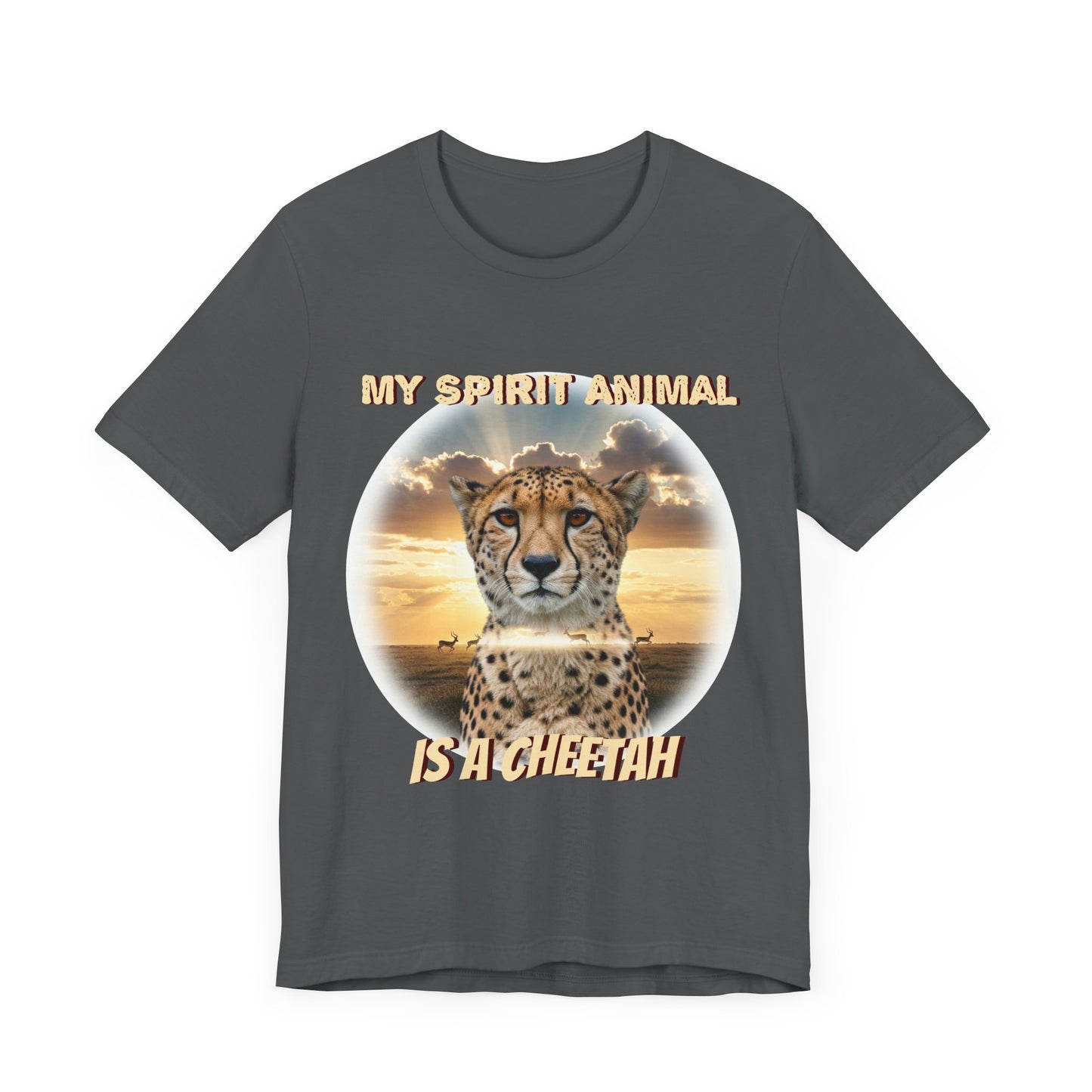 Unisex Jersey Tee - My Spirit Animal is a Cheetah - Beautiful Cheetah Nature Lover Statement - Schmartypants