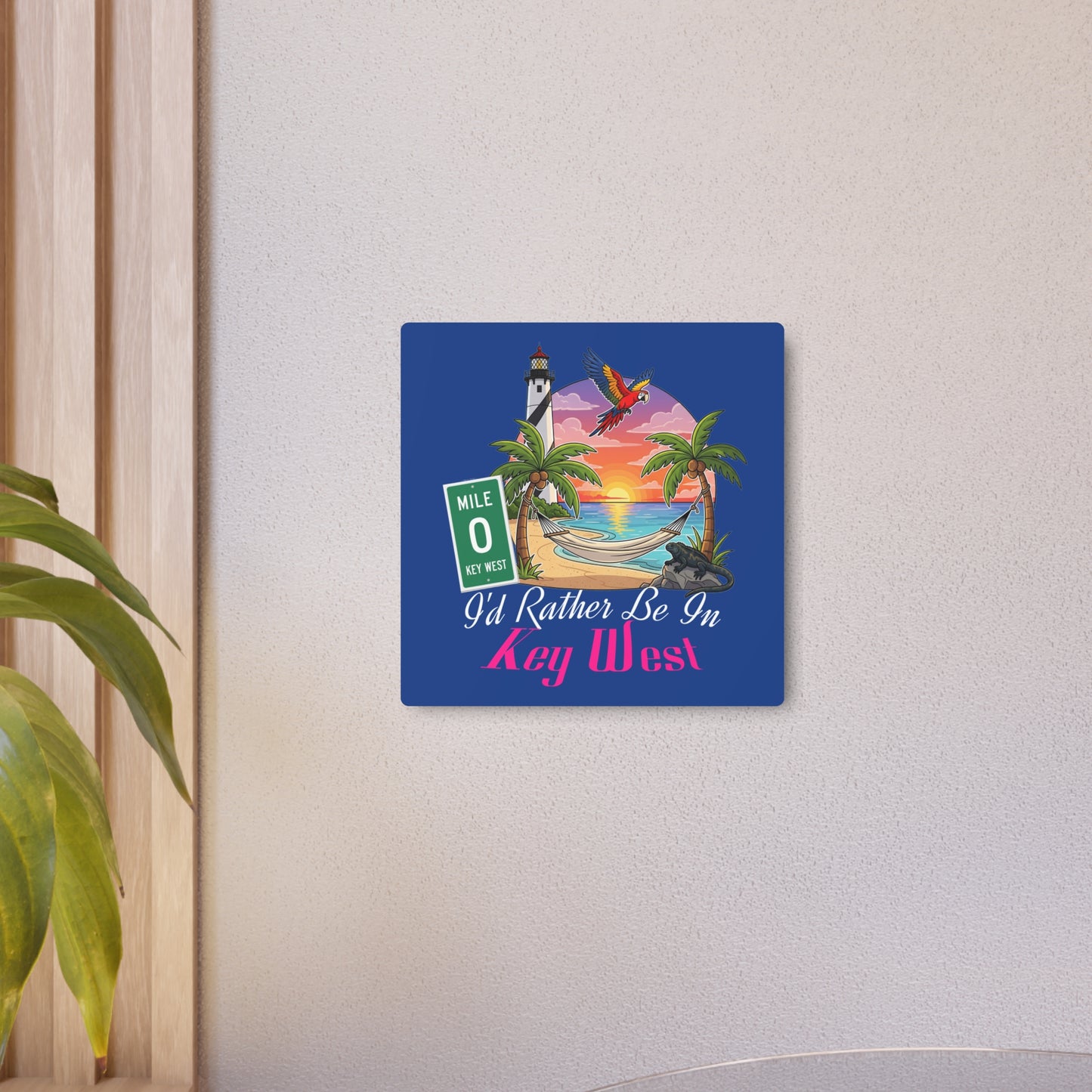 Metal Art Sign, 'I'd Rather Be In Keywest' Beach Lifestyle Decor, Key West Florida Souvenir, Home Bar Wall Art, Coastal Theme Sign,