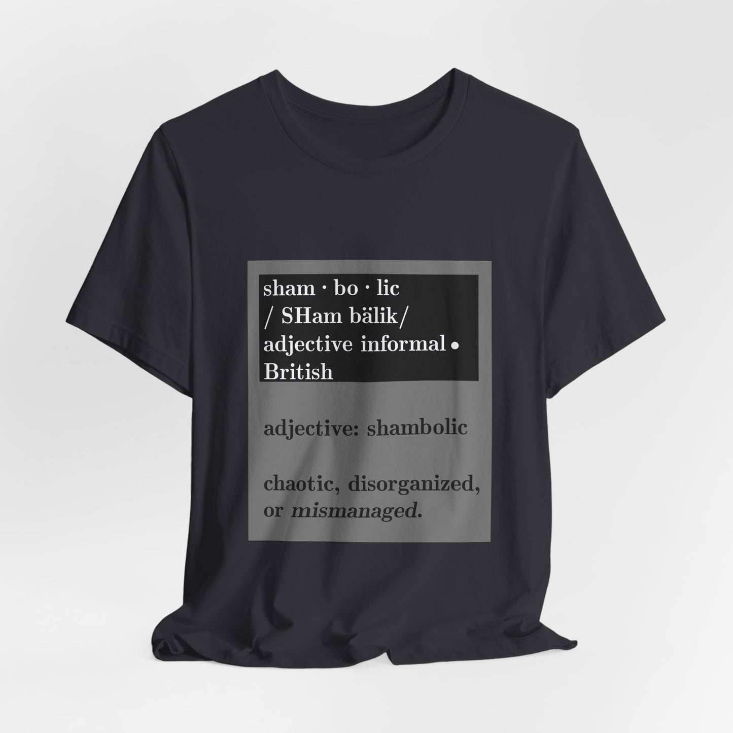 Shambolic Definition Tee, Funny Graphic T-Shirt, Casual Wear, Perfect Gift, Unisex Apparel, Protest Humor, Rachal Maddow Fans - Schmartypants