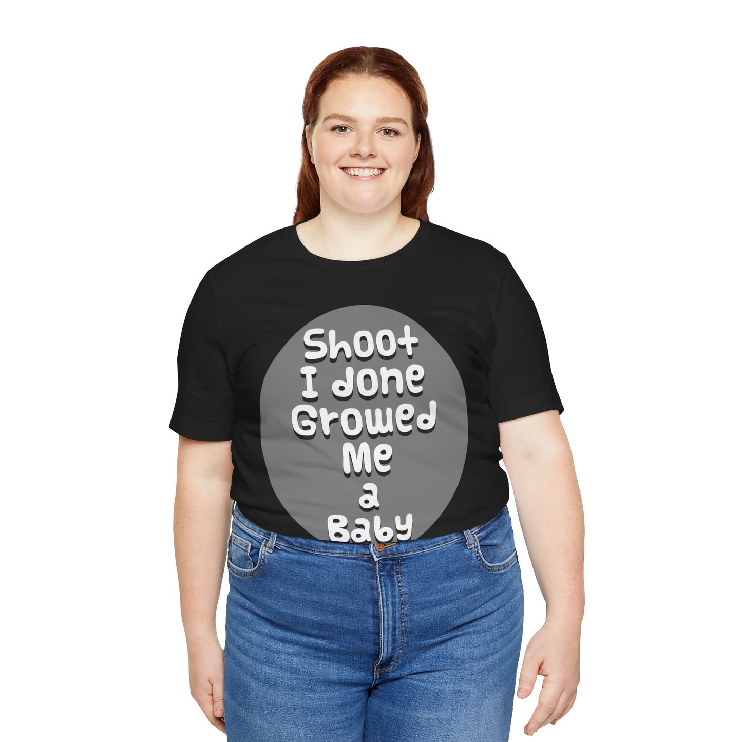 Hilarious Unisex Tee - "Shoot I Done Growed Me a Baby" - Perfect for New Parents, Baby Showers - Schmartypants