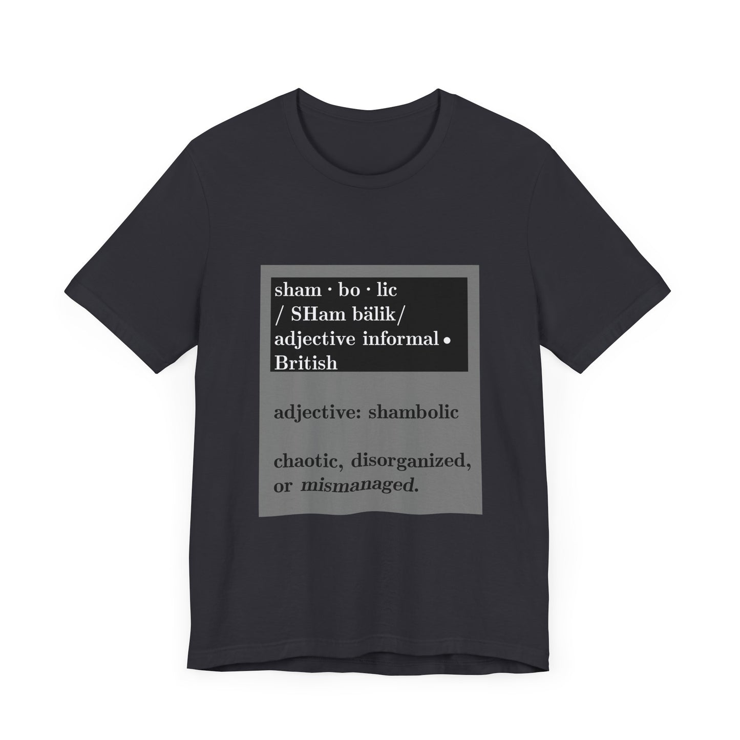 Shambolic Definition Tee, Funny Graphic T-Shirt, Casual Wear, Perfect Gift, Unisex Apparel, Protest Humor, Rachal Maddow Fans - Schmartypants