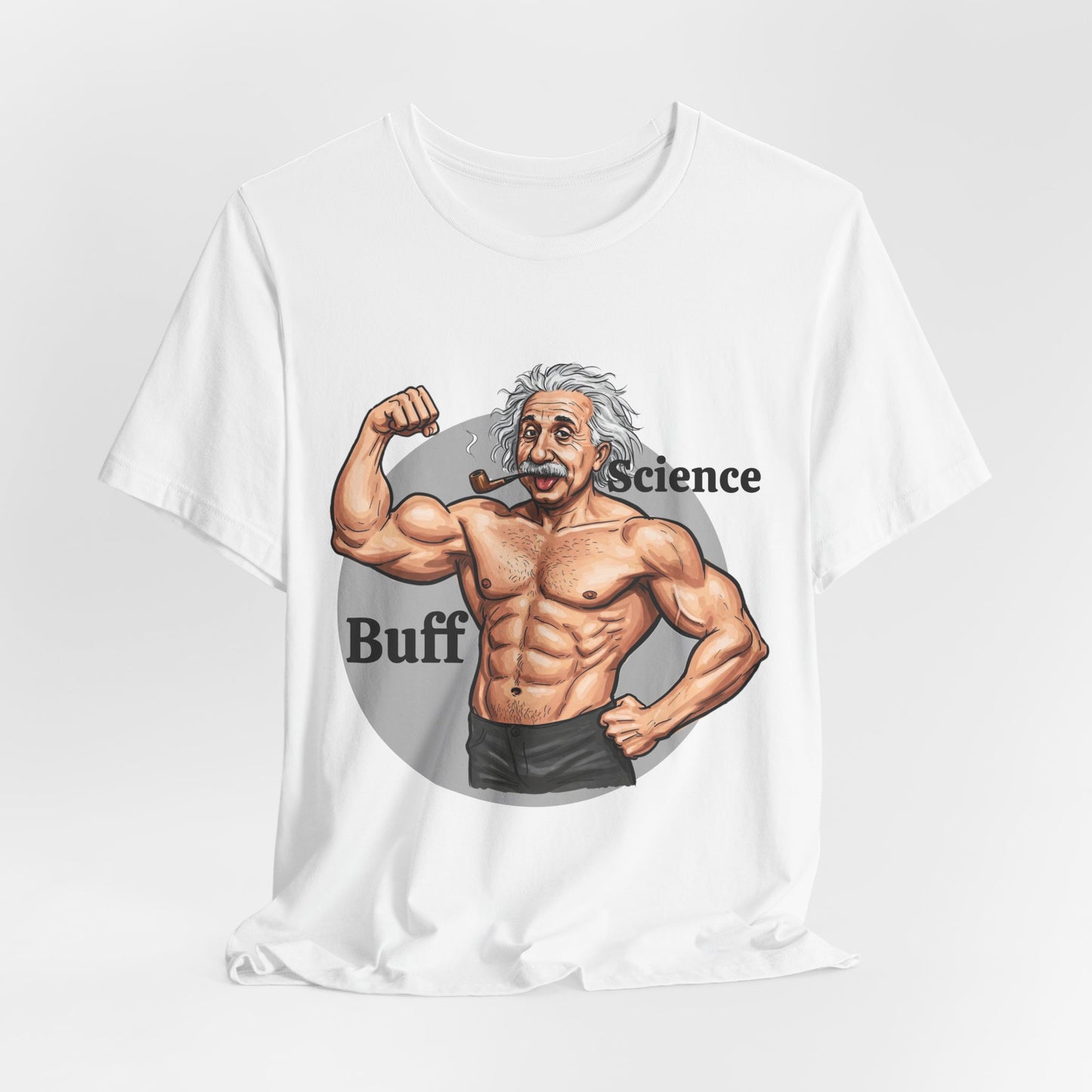Science Buff Unisex Short Sleeve Tee - Funny Science Themed T-Shirt - Einstein Gift - Physics Lovers - Schmartypants
