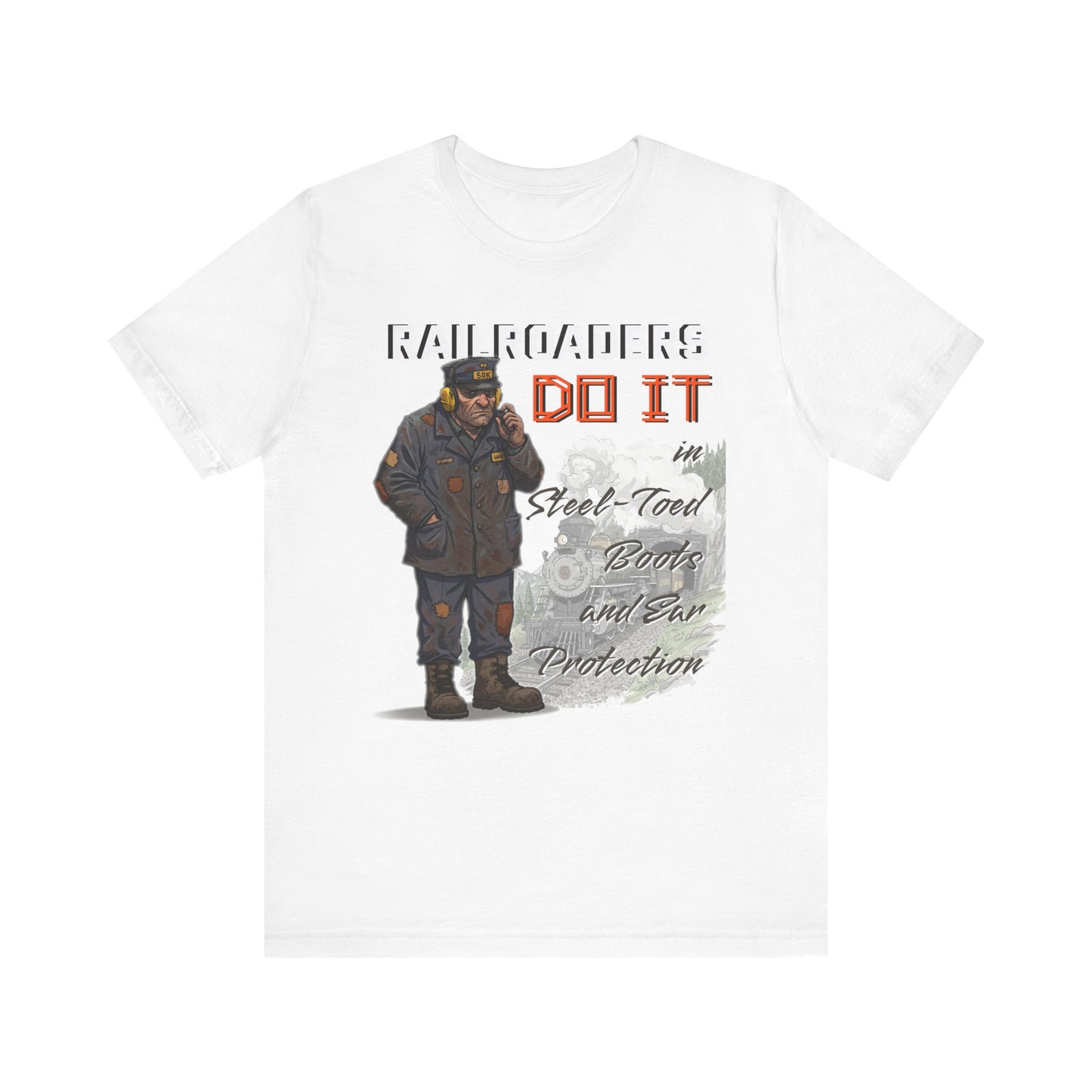 Funny Railroader Shirt, Train Lover Gift, Railroad Employee Tee, Conductor Gift, Railway Worker Shirt