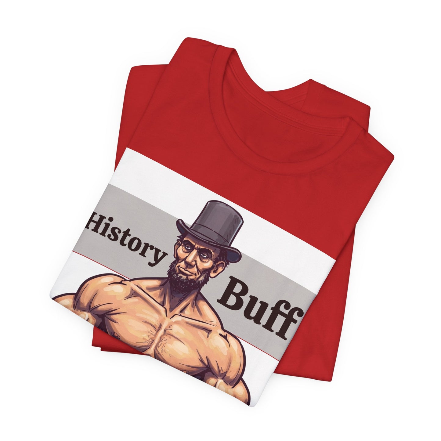 History Buff Unisex Jersey Short Sleeve Tee – Funny, Quirky Tee for History Lovers, Abe Lincoln Gift - Schmartypants