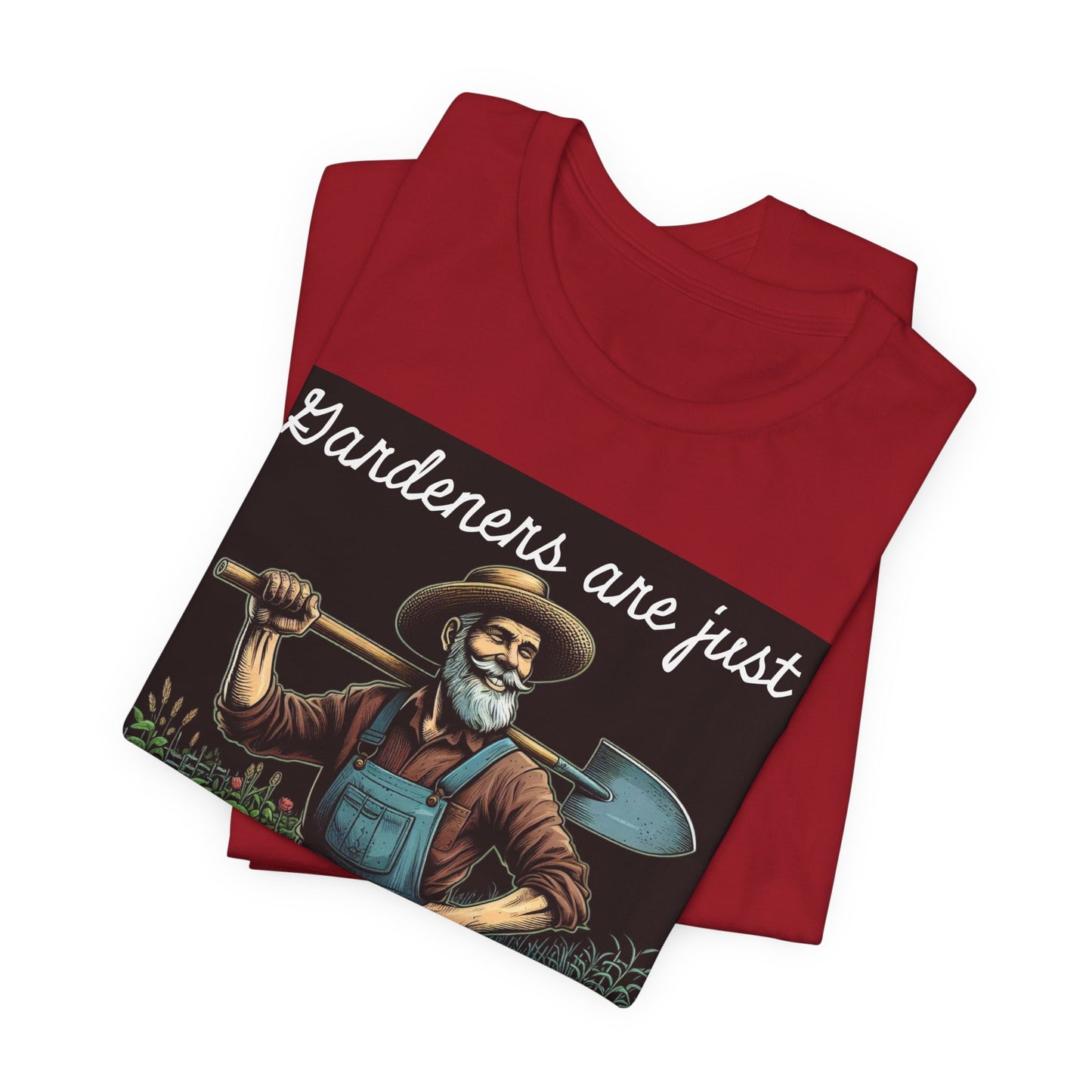 Funny Gardener T-Shirt - "Gardeners Are Just Dirty Old Men" - Vegetable Growers - Dad Joke Gift - Schmartypants