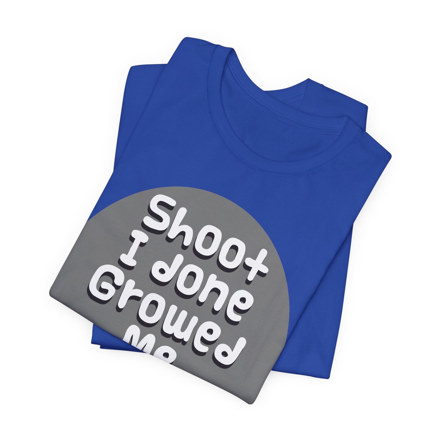 Hilarious Unisex Tee - "Shoot I Done Growed Me a Baby" - Perfect for New Parents, Baby Showers - Schmartypants