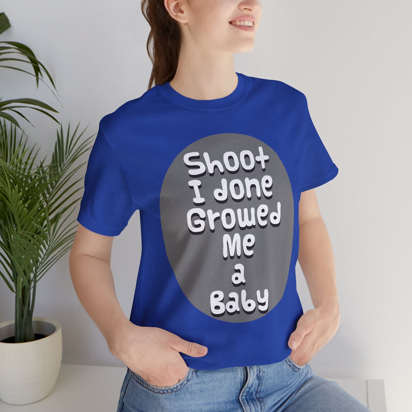 Hilarious Unisex Tee - "Shoot I Done Growed Me a Baby" - Perfect for New Parents, Baby Showers - Schmartypants