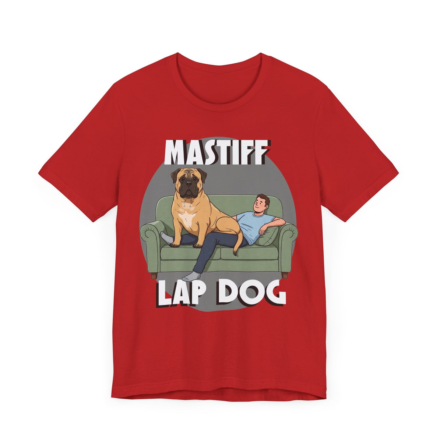 Mastiff Lap Dog Tee | Funny Dog Lover Shirt, Pet Owner Gift, Casual Wear, Birthday Present, Animal Lover Apparel - Schmartypants