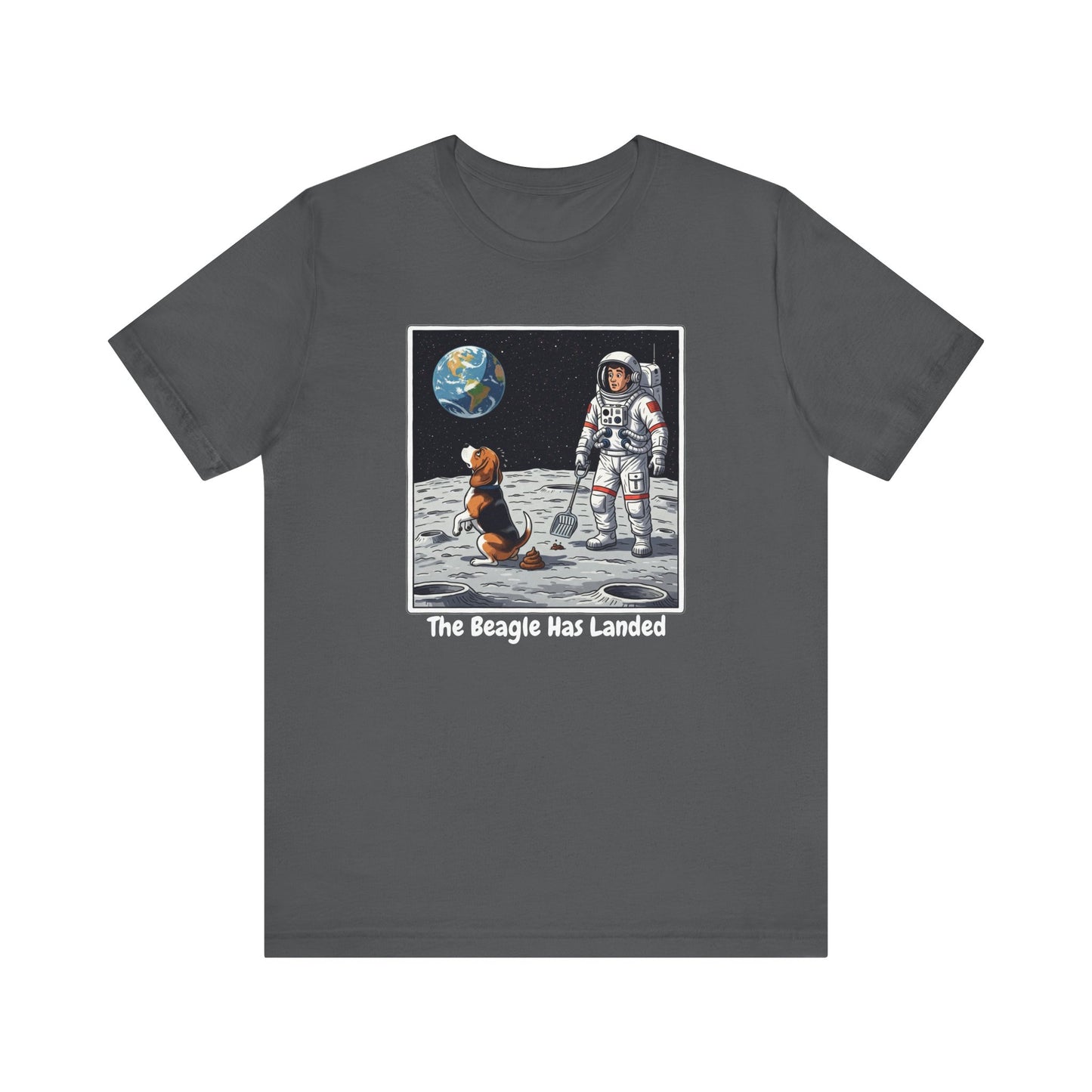 Funny Beagle Moon Landing Tee - "The Beagle Has Landed" Graphic, Pooper Scooping Astronaut Shirt, Unisex Casual T-Shirt, Cool Pet Gift