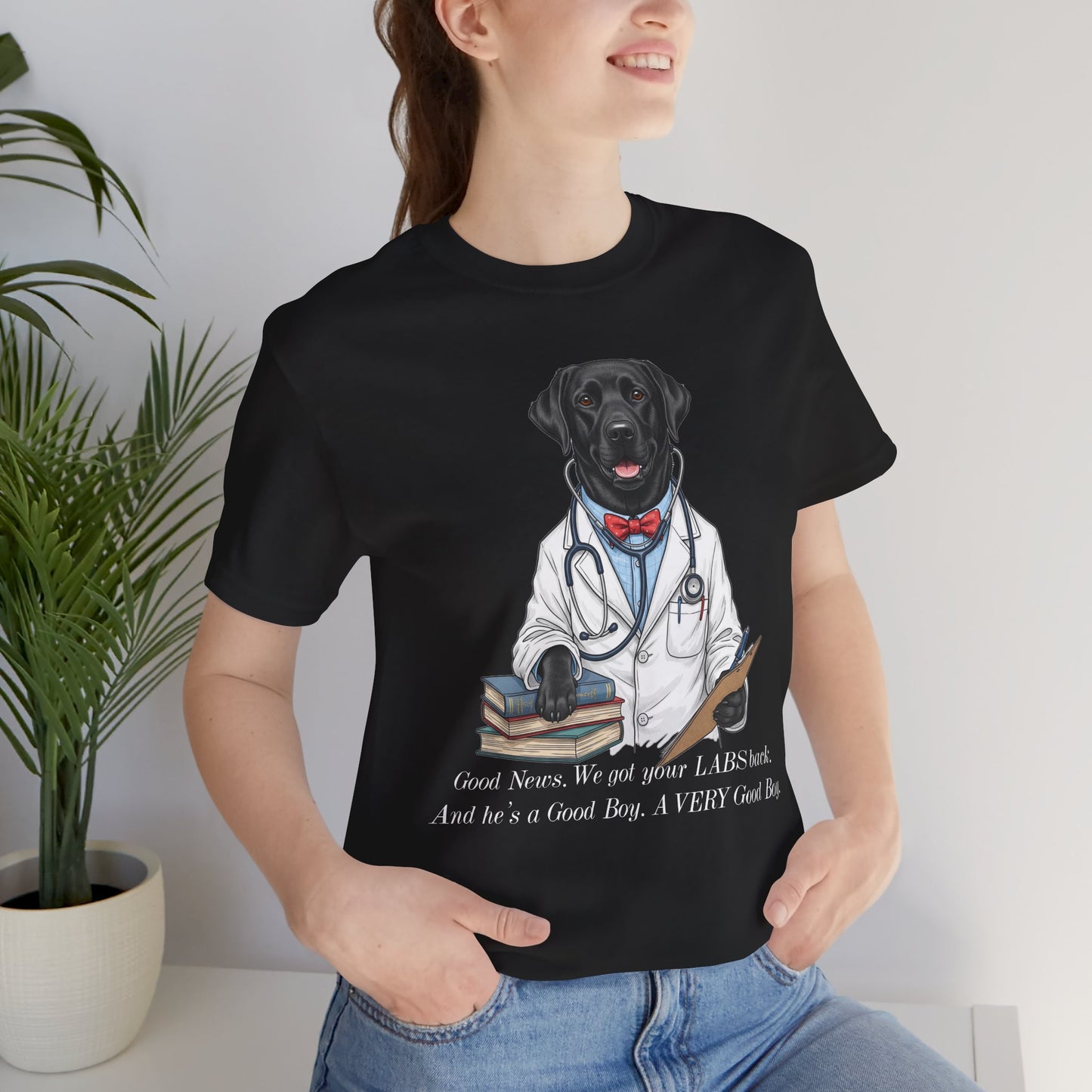 Funny Black Lab Lover Tee: "Good News, We Got Your Labs Back!" - Labrador Gift, Veterinary Humor Shirt