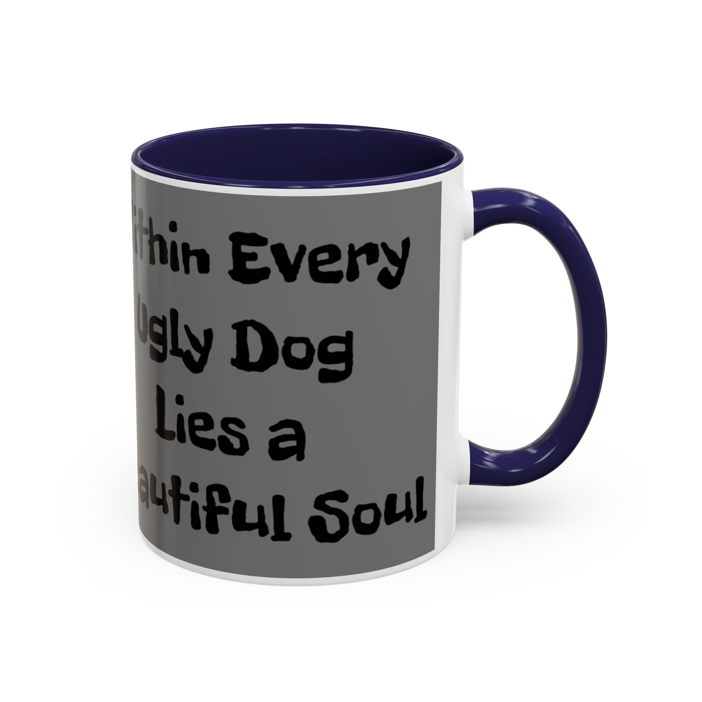 Funny Dog Quote Coffee Mug - "Within Every Ugly Dog Lies a Beautiful Soul" - Chinese Crested Gift - Schmartypants