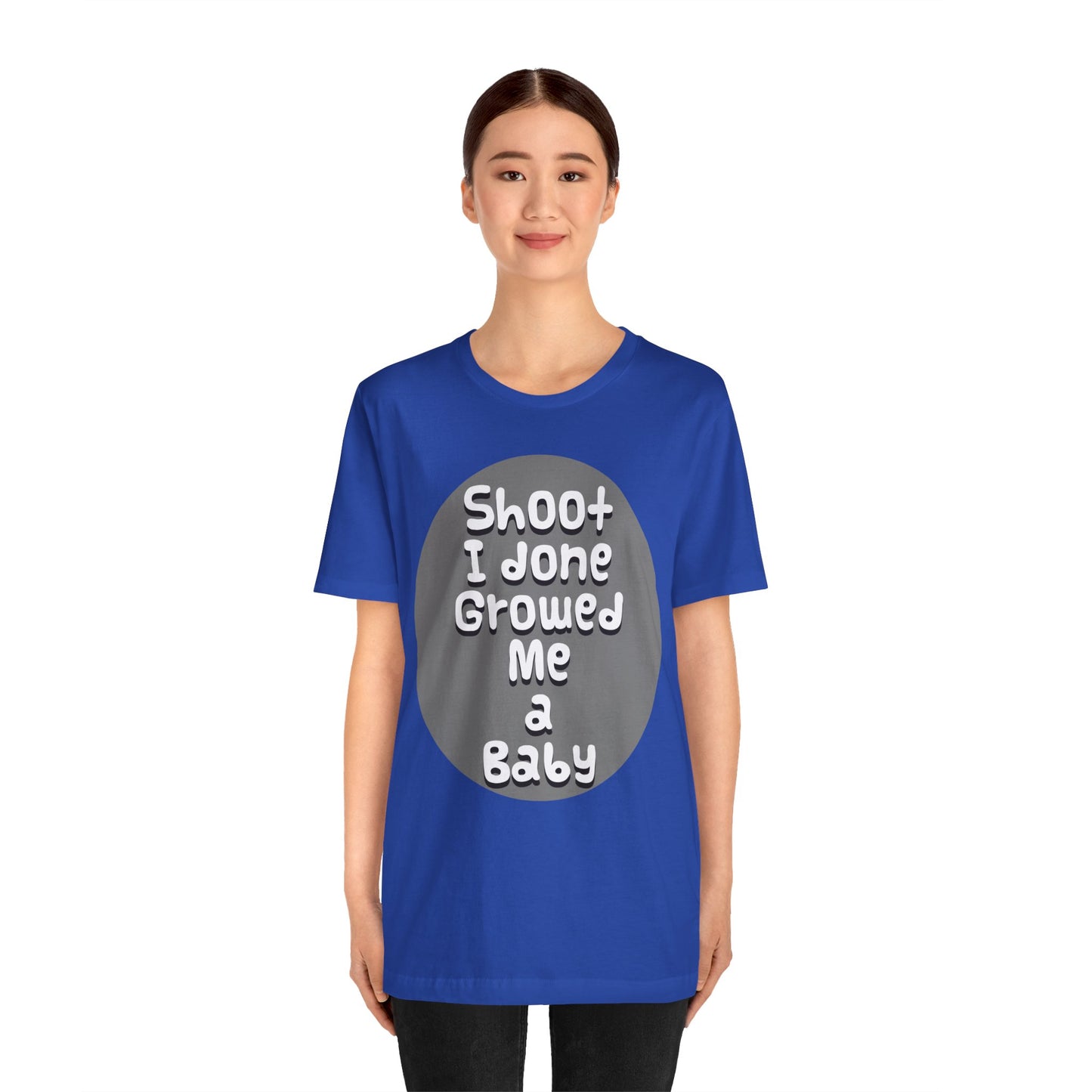 Hilarious Unisex Tee - "Shoot I Done Growed Me a Baby" - Perfect for New Parents, Baby Showers - Schmartypants