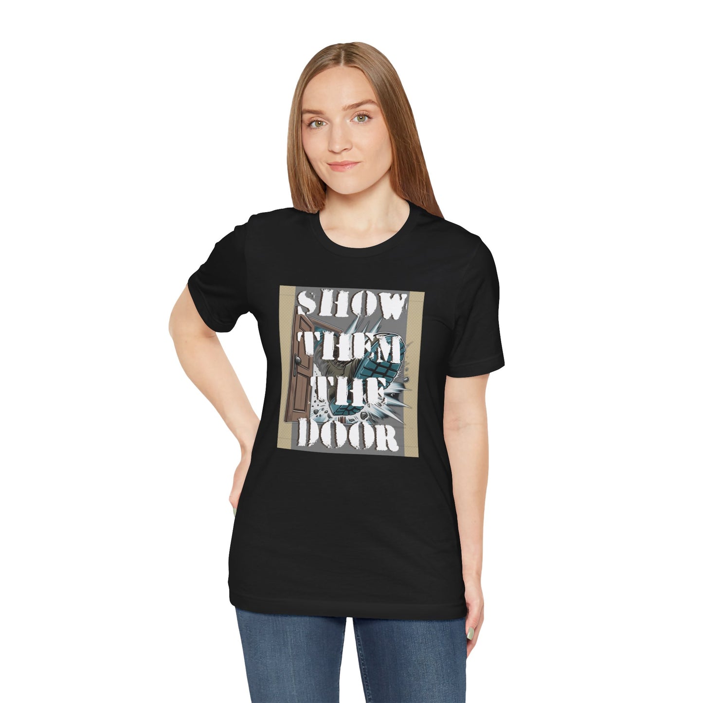 Activist Unisex Graphic Tee - 'Show Them the Door' Political Protest Shirt - Gift for Progressives