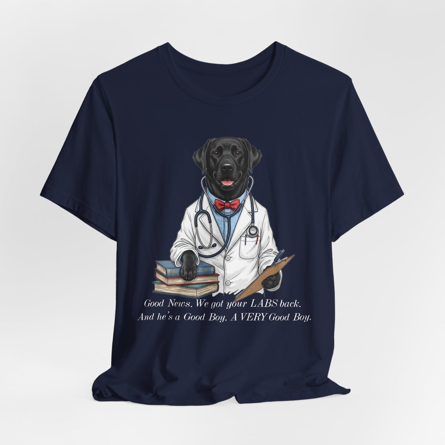 Funny Black Lab Lover Tee: "Good News, We Got Your Labs Back!" - Labrador Gift, Veterinary Humor Shirt