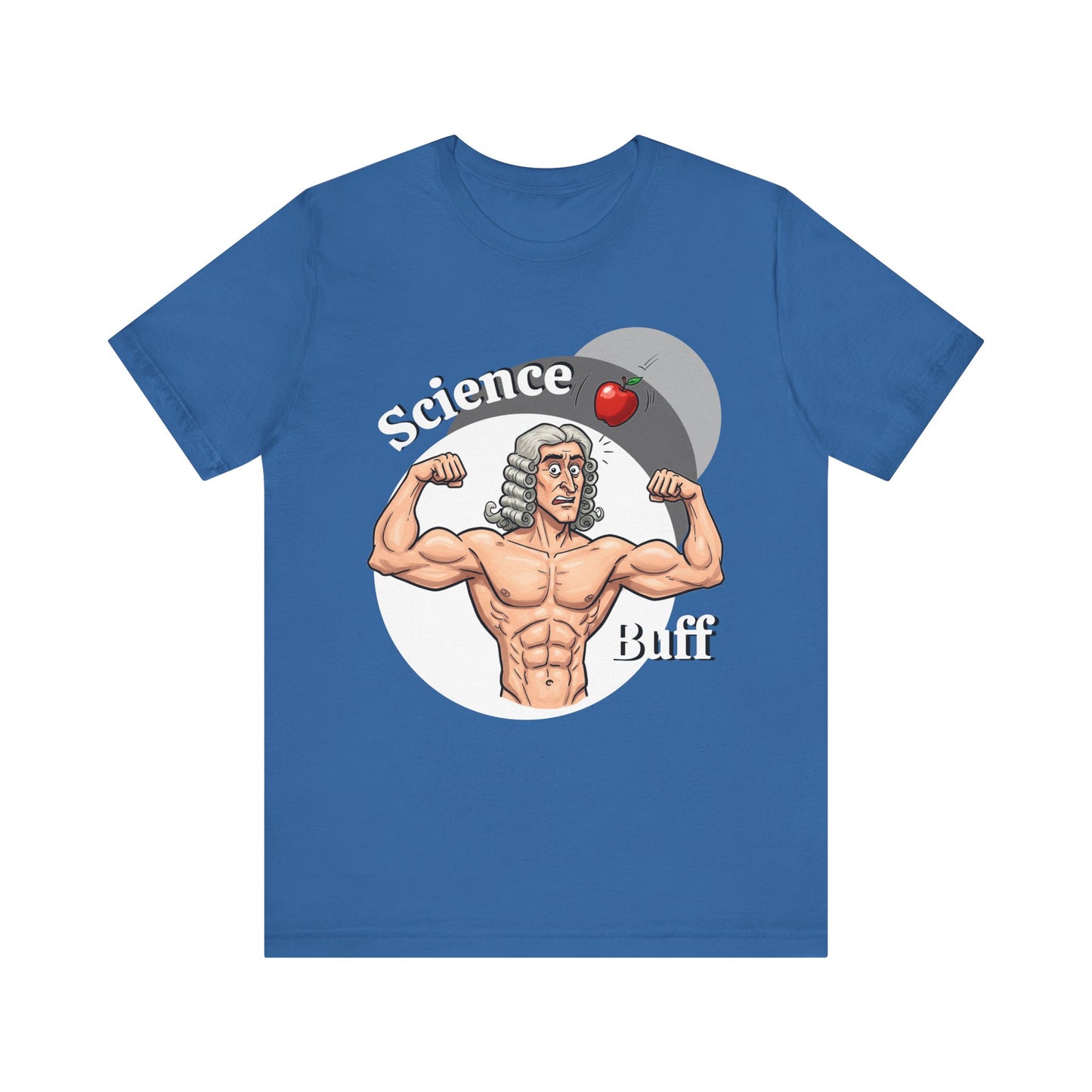 Funny 'Science Buff' Unisex Tee, Funny Science Shirt, Gift for STEM Lovers, Academic Humor T-Shirt, Geeky Top, Science Enthusiast Apparel, Sir Isaac Newton Fans - Schmartypants