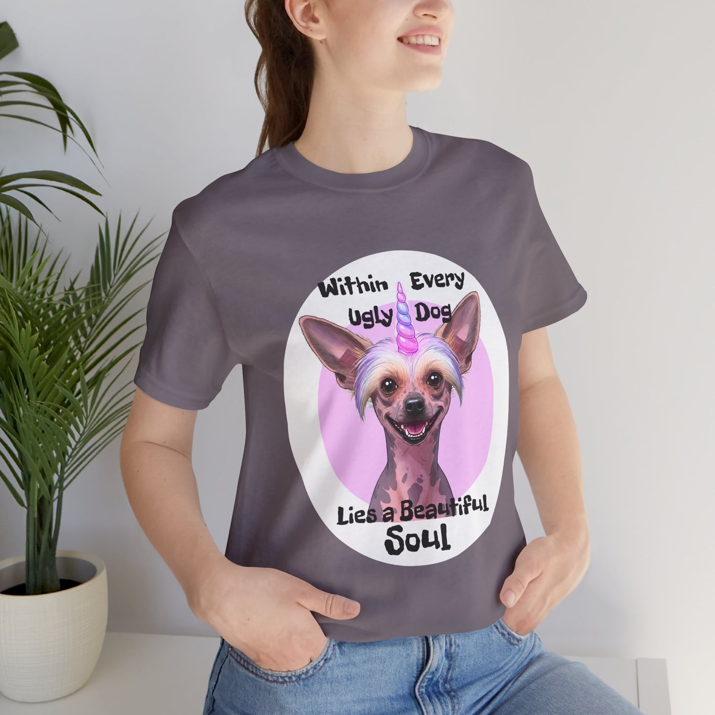 Funny Dog Lover Tee - "Within Every Ugly Dog Lies A Beautiful Soul" Shirt - Chinese Crested Lovers - Schmartypants