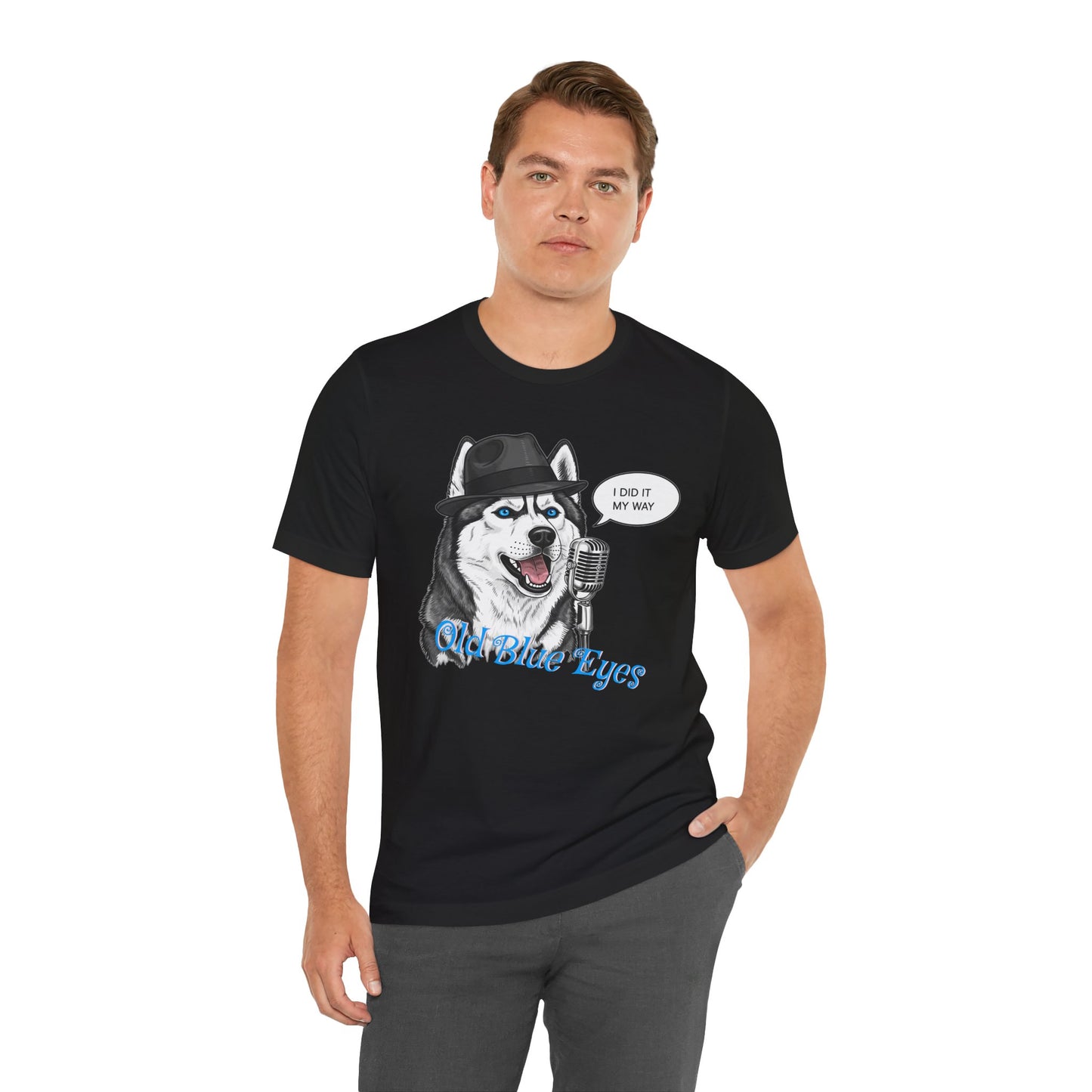 Siberan Husky 'Old Blue Eyes' Sinatra Inspired Jersey T-Shirt - I Did It My Way, Dog Lover Tee, Animal Humor Shirt