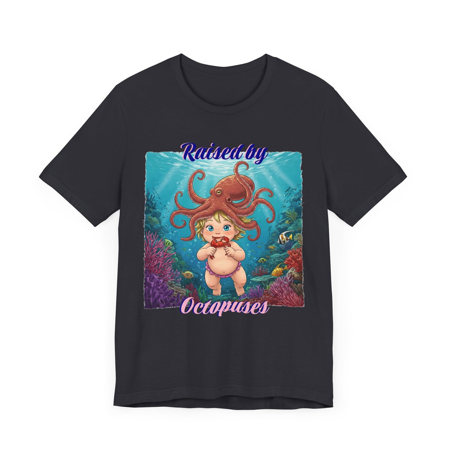 'Raised by Octopuses' Funny Octopus Themed Unisex Tee, Perfect for Ocean Lovers, Birthday Gift, Casual Wear, Summer Outing, Nautical Themed Apparel