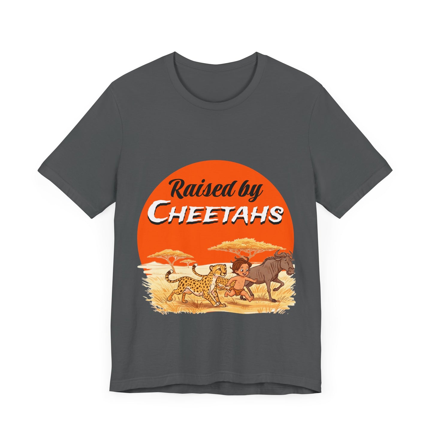 Mens Unisex Jersey Short Sleeve Tee - Hilarious Raised by Cheetahs Adventure Shirt - Schmartypants