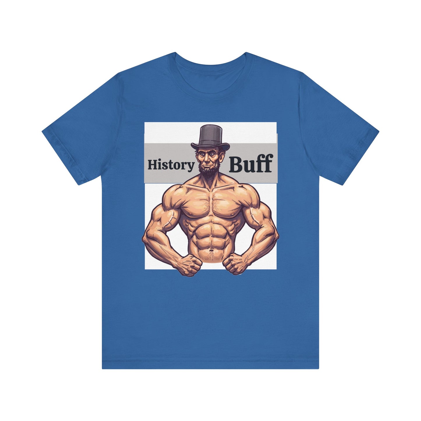 History Buff Unisex Jersey Short Sleeve Tee – Funny, Quirky Tee for History Lovers, Abe Lincoln Gift - Schmartypants